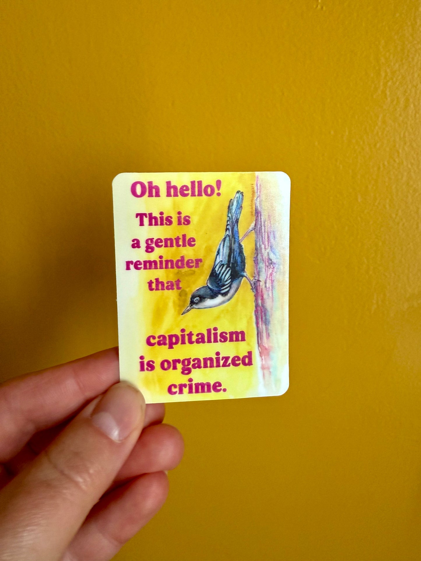 Oh hello this is a gentle reminder that capitalism is organized crime: Feminist Sticker
