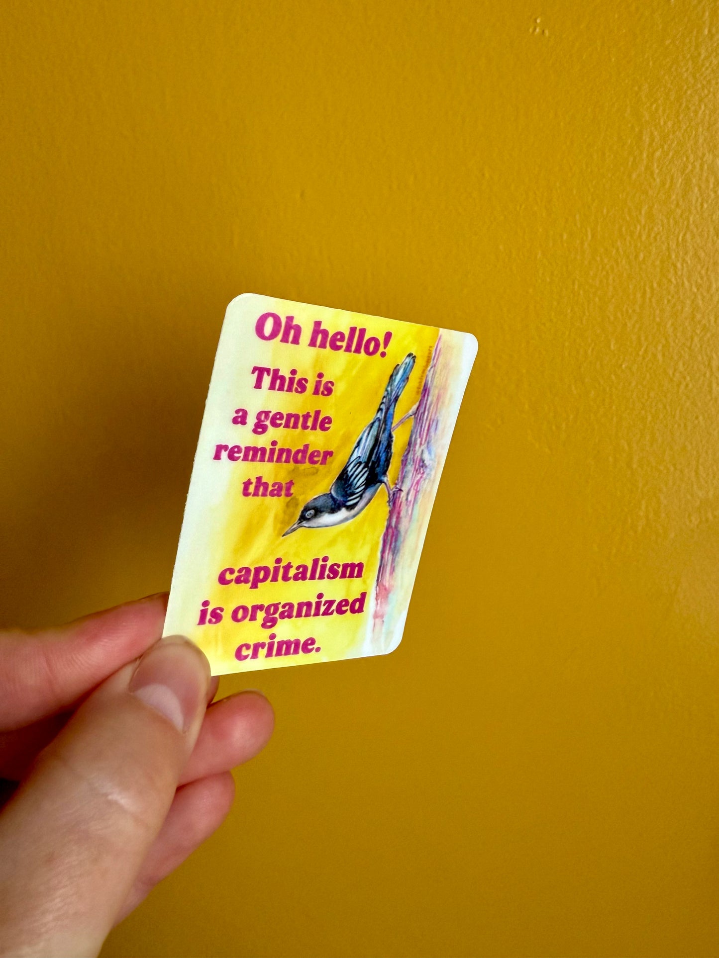 Oh hello this is a gentle reminder that capitalism is organized crime: Feminist Sticker