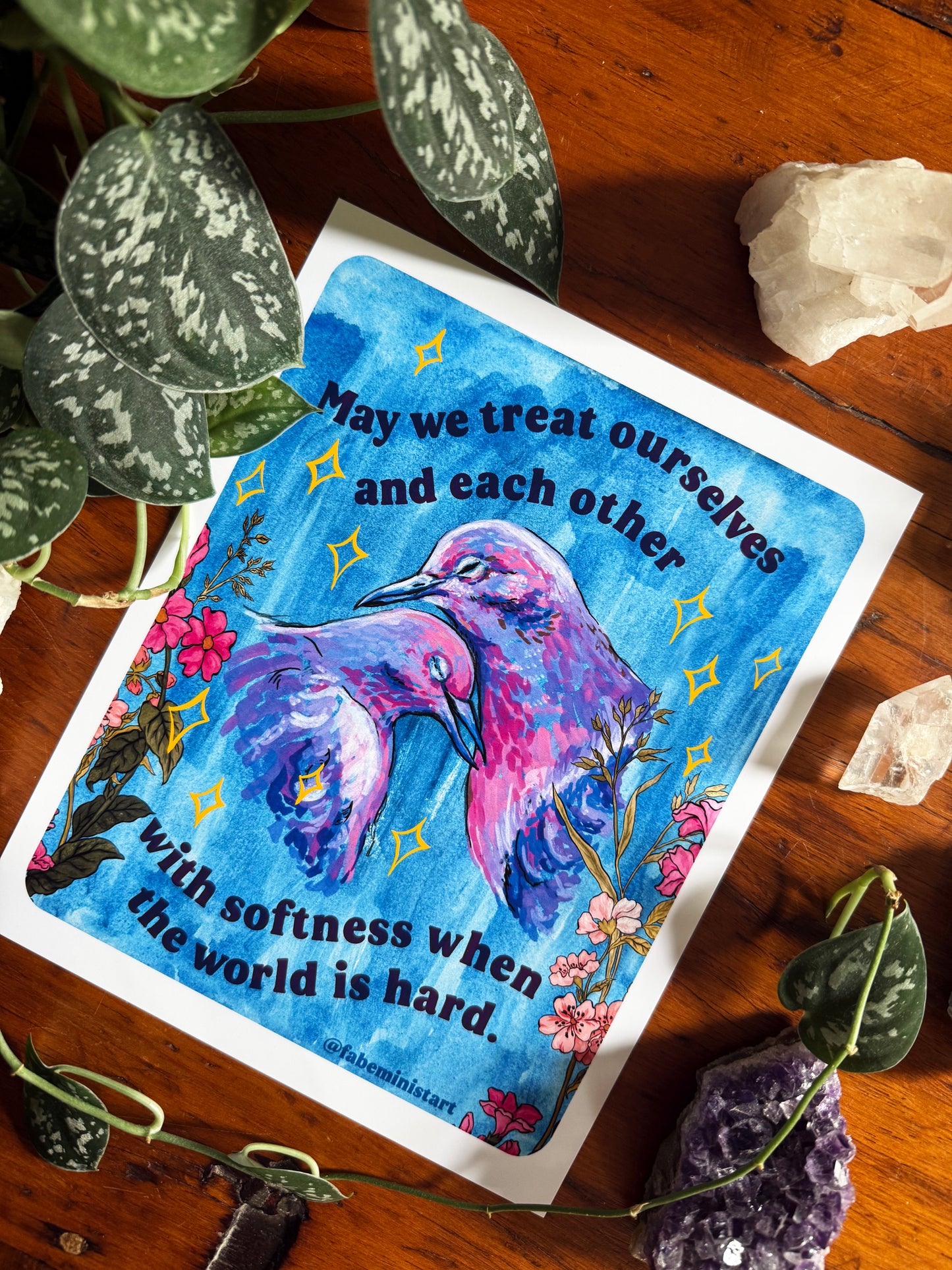 May we treat ourselves and each other with softness when the world is hard: Feminist Art Print