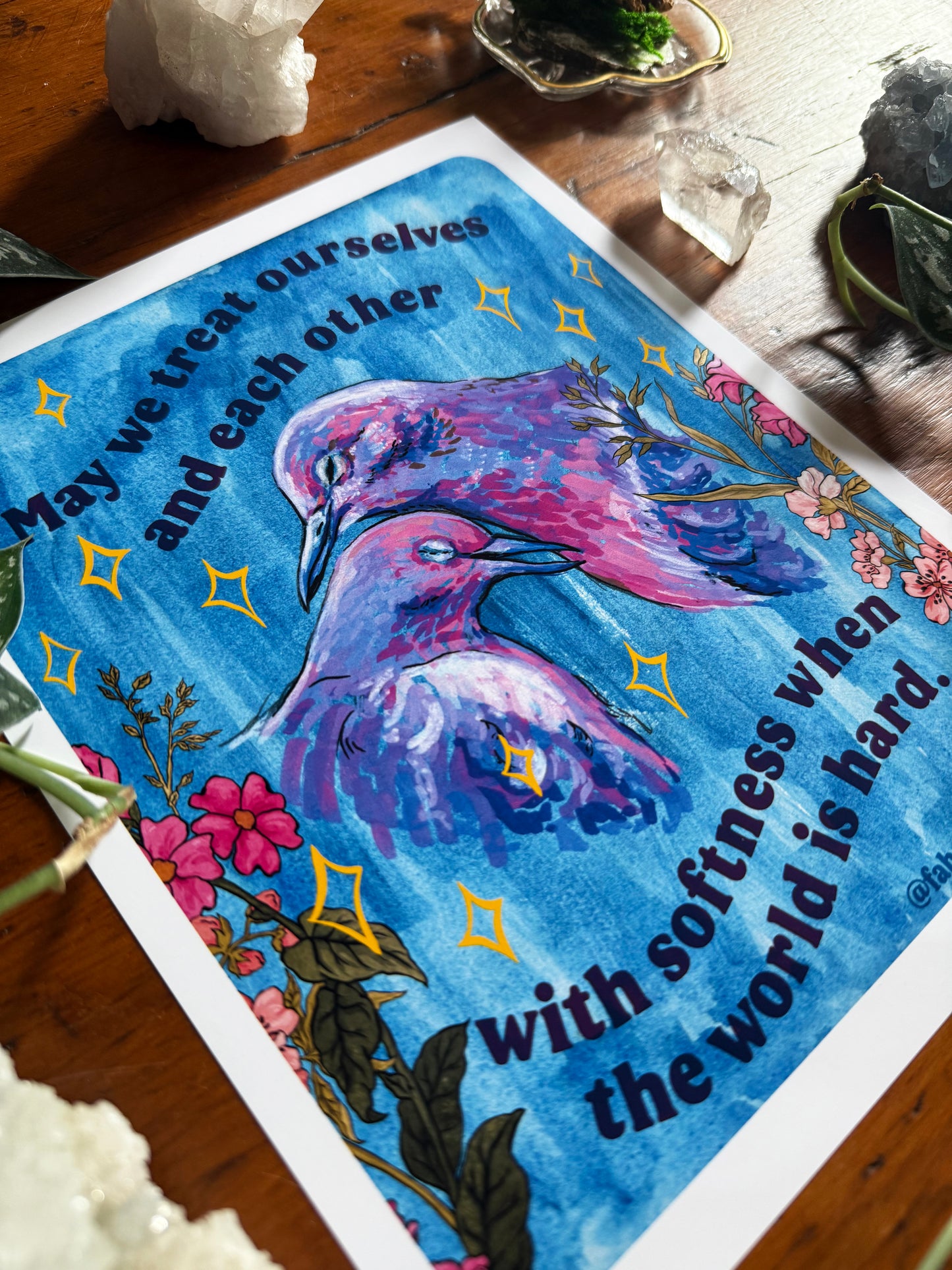 May we treat ourselves and each other with softness when the world is hard: Feminist Art Print