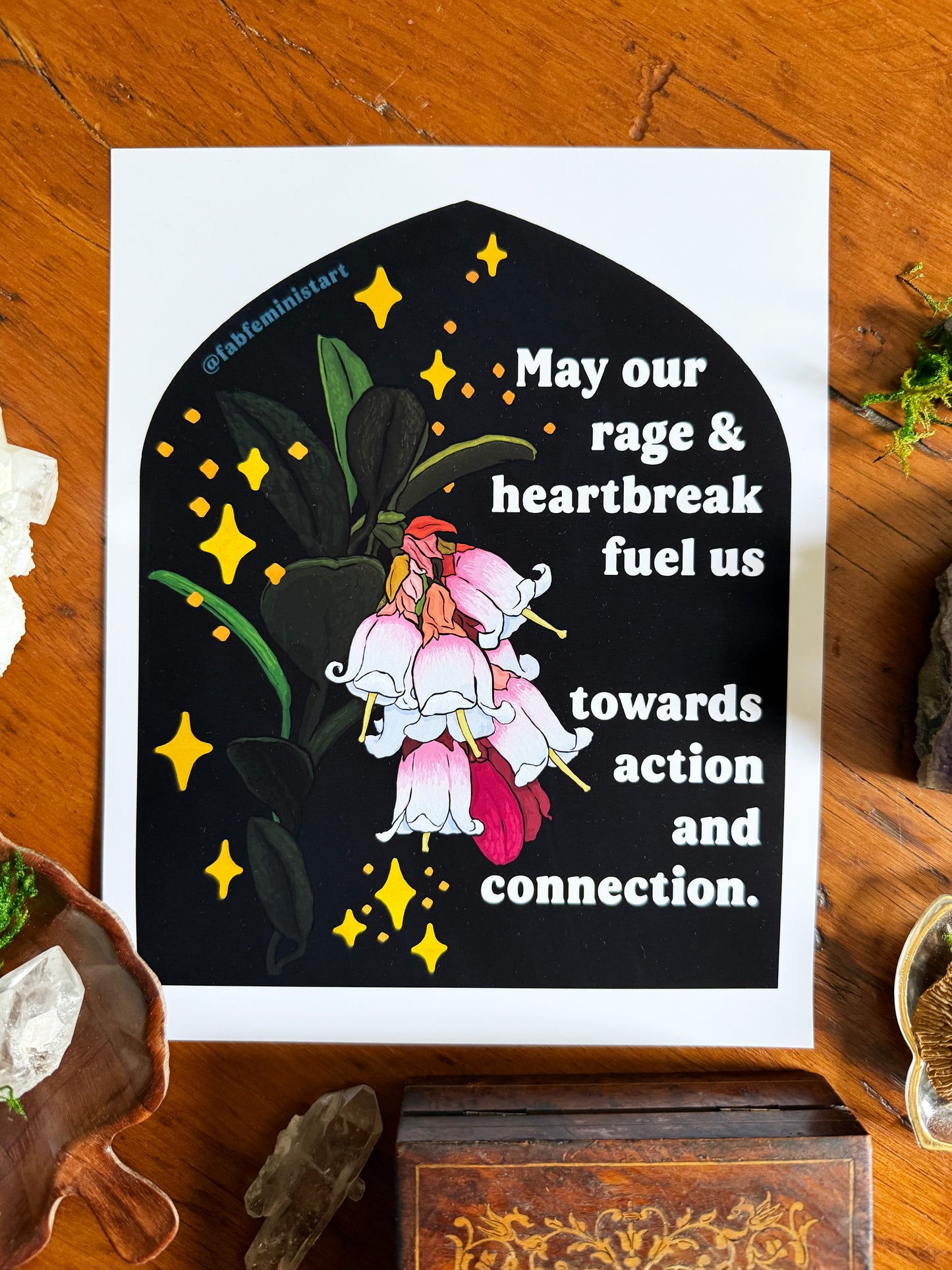 May our rage & heartbreak fuel us towards action and connection: feminist print