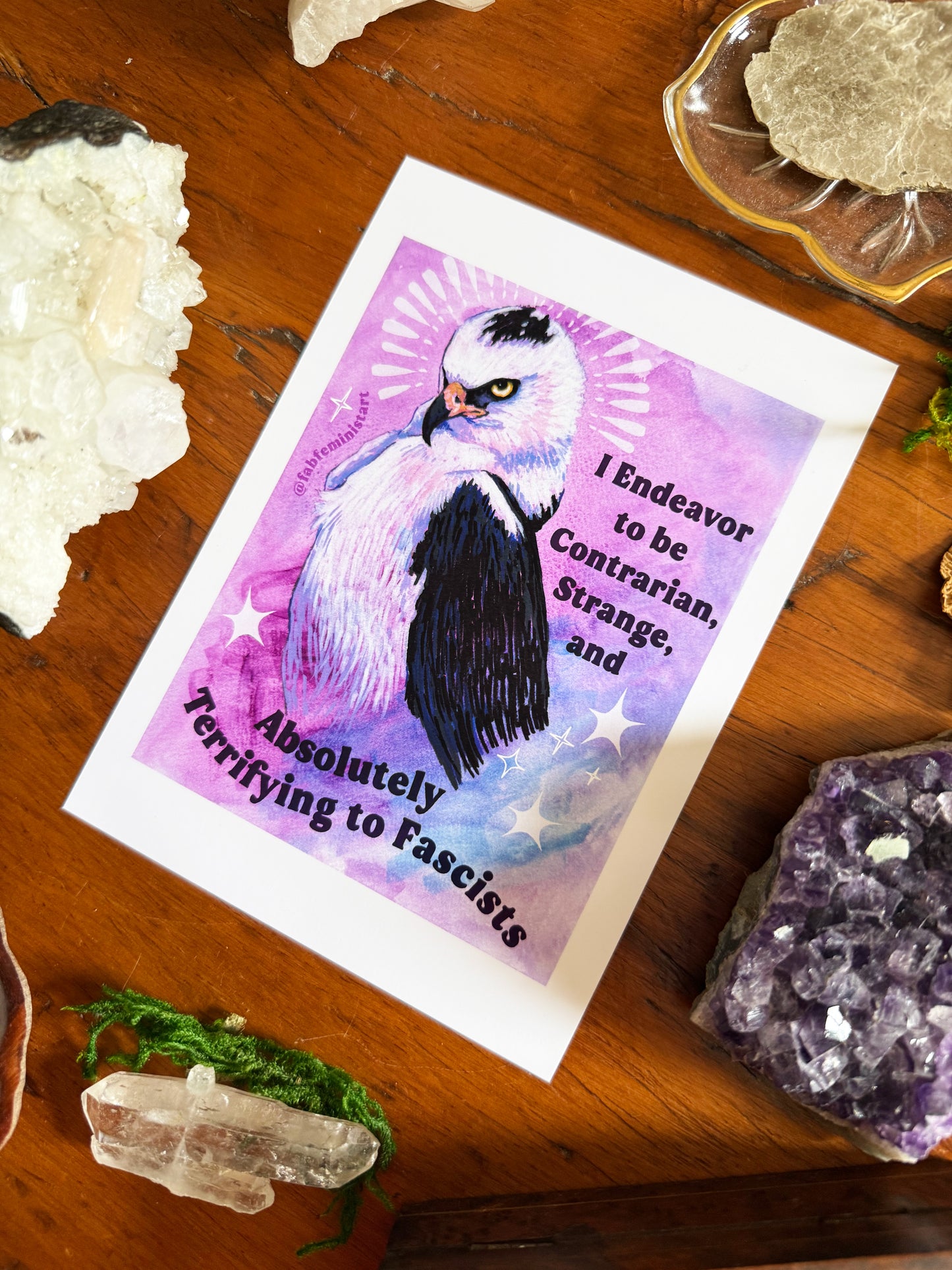I Endeavor to be Contrarian, Strange, and Absolutely Terrifying to Fascists: Feminist Art Print