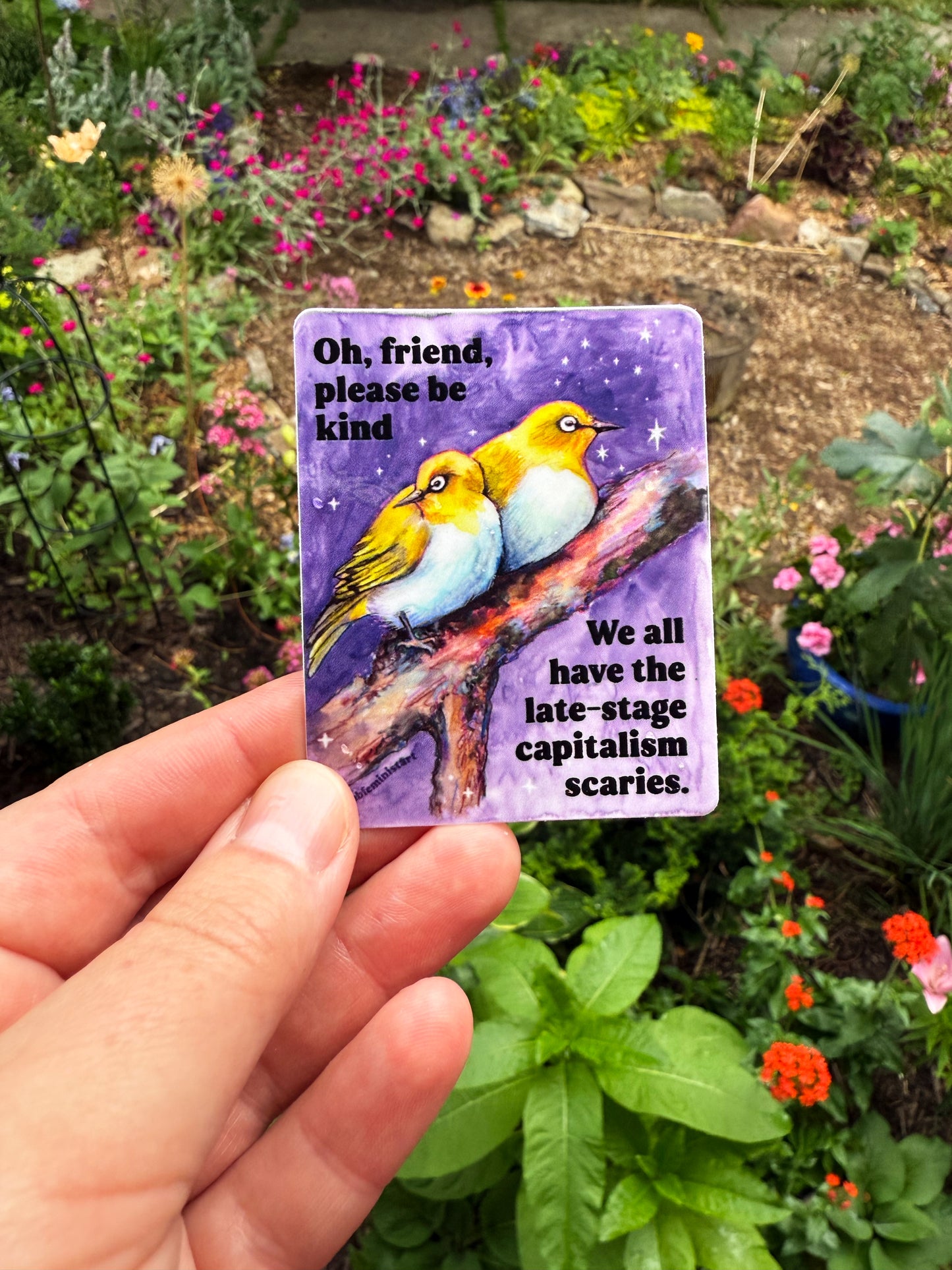 Oh Friend Please Be Kind We All Have The Late-Stage Capitalism Scaries: Feminist Sticker
