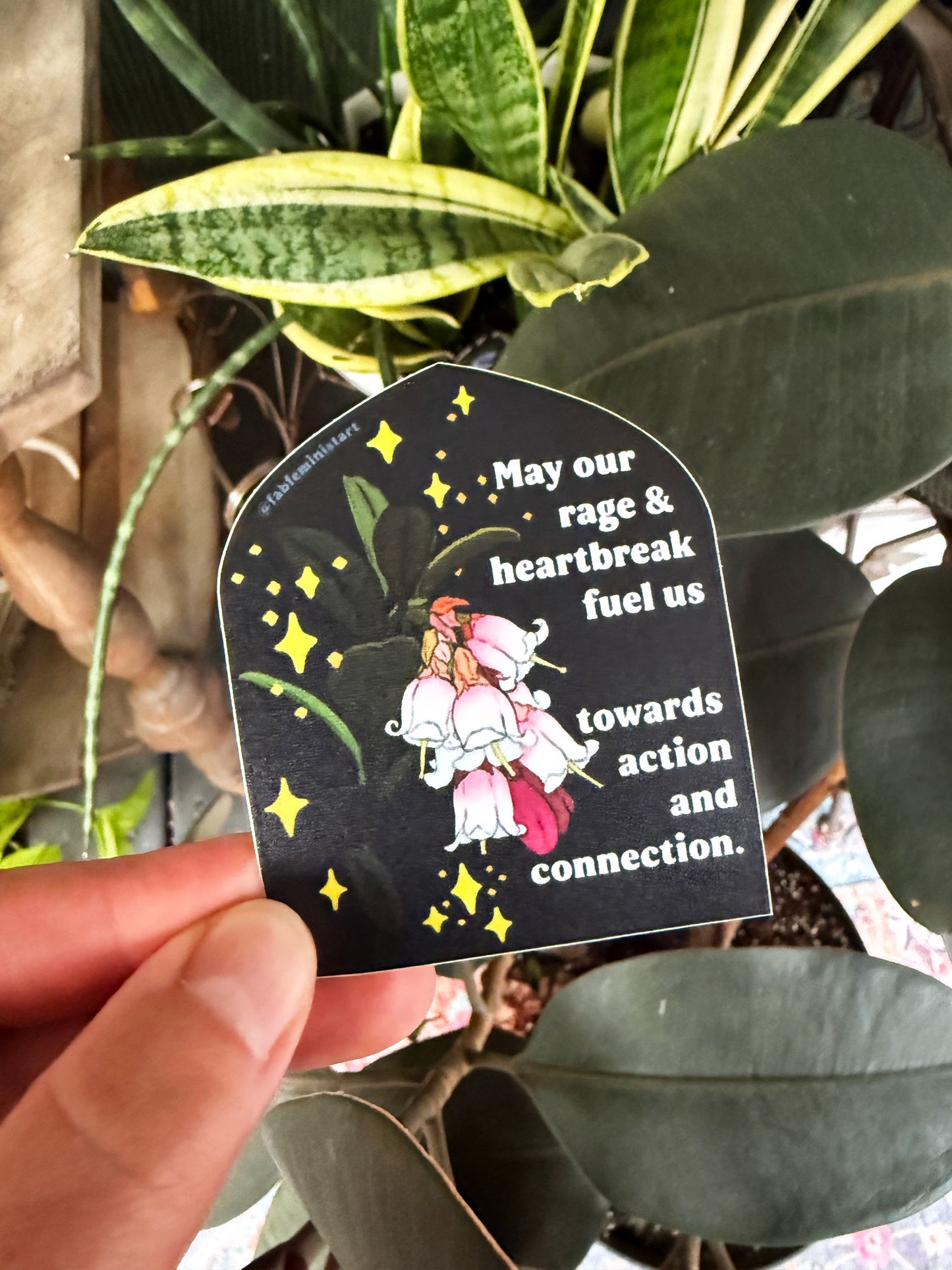 May Our Rage and Heartbreak Fuel Us Towards Action and Connection : Feminist Sticker