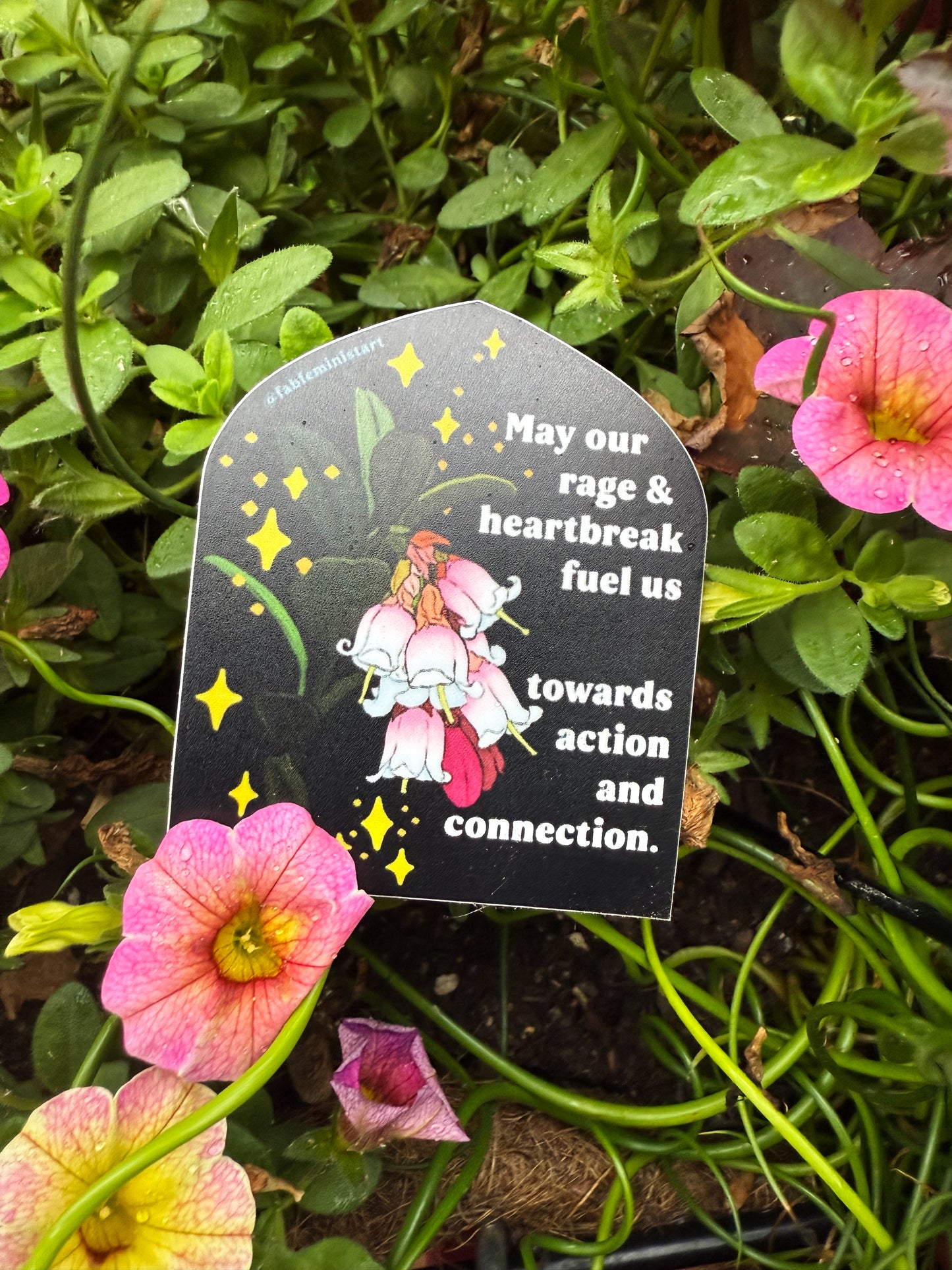 May Our Rage and Heartbreak Fuel Us Towards Action and Connection : Feminist Sticker