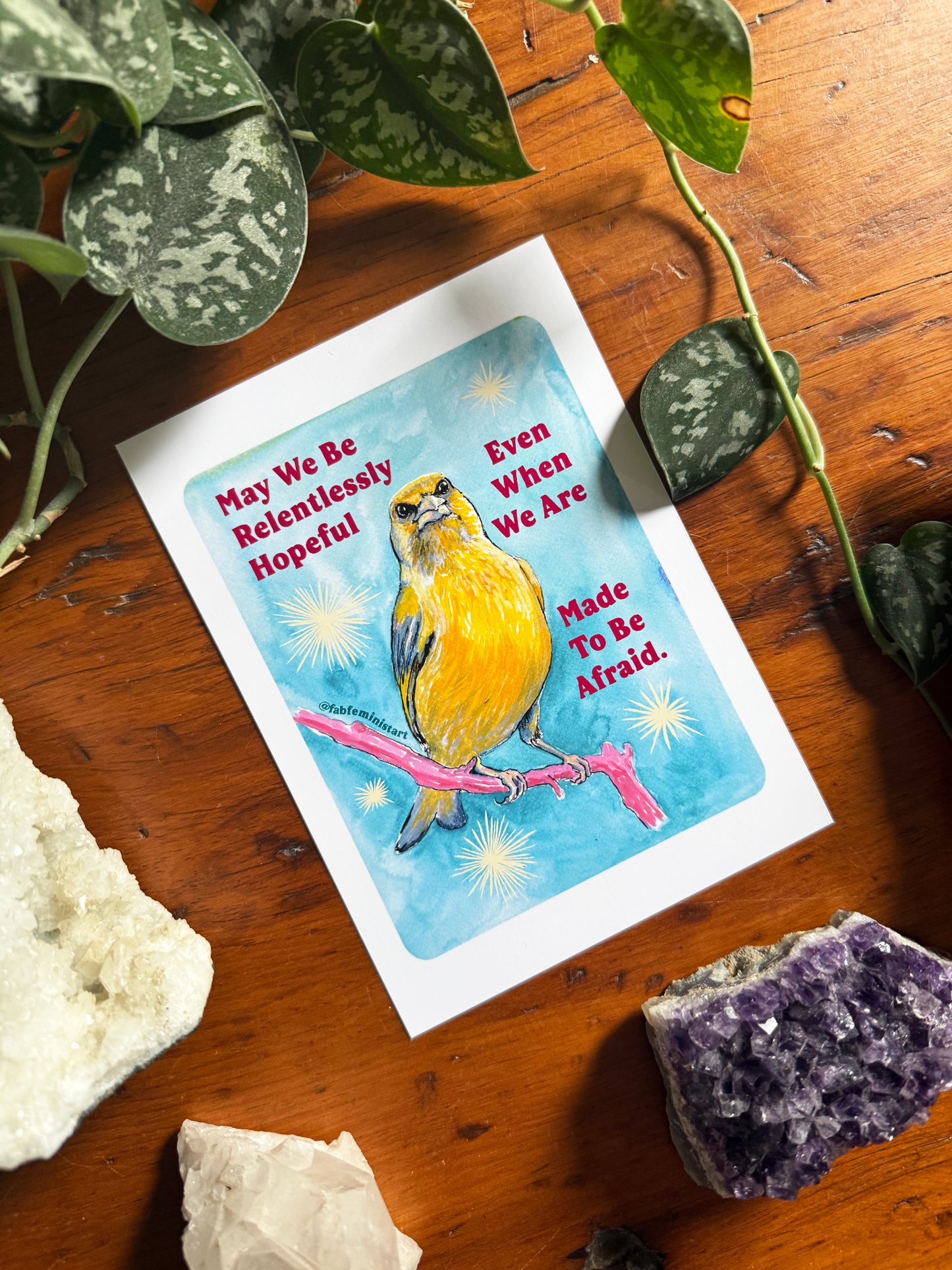 May we be relentlessly hopeful even when we are made to be afraid: Feminist Art Print