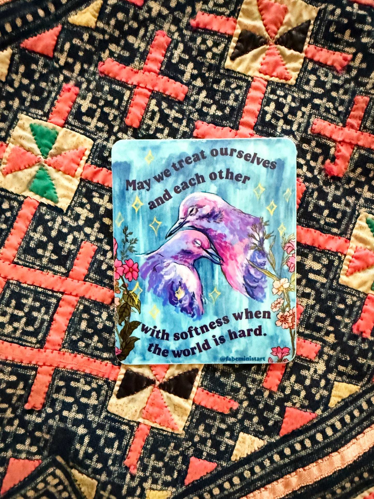May We Treat Ourselves and Each Other With Softness With The World Is Hard: Feminist Sticker