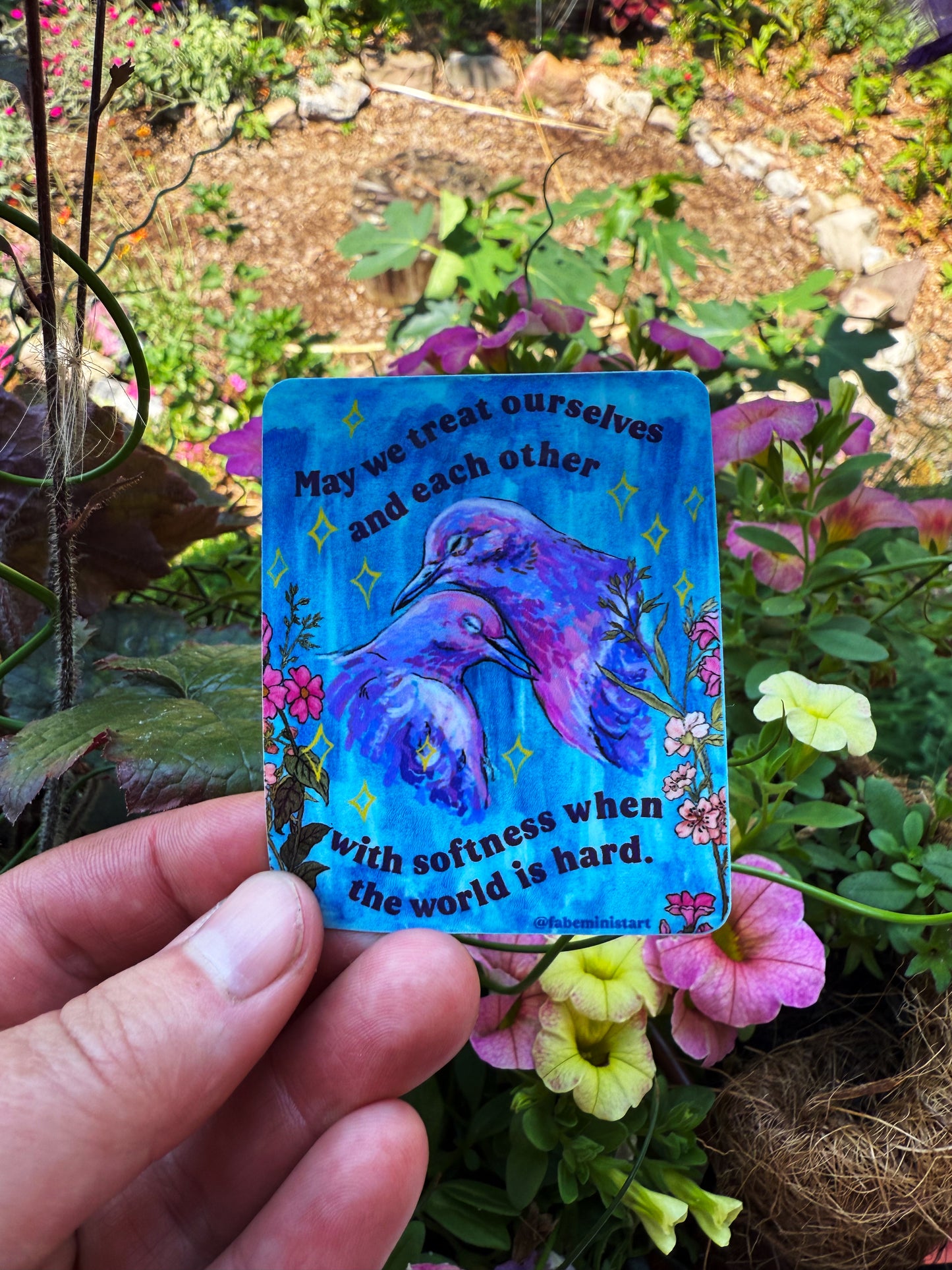 May We Treat Ourselves and Each Other With Softness With The World Is Hard: Feminist Sticker