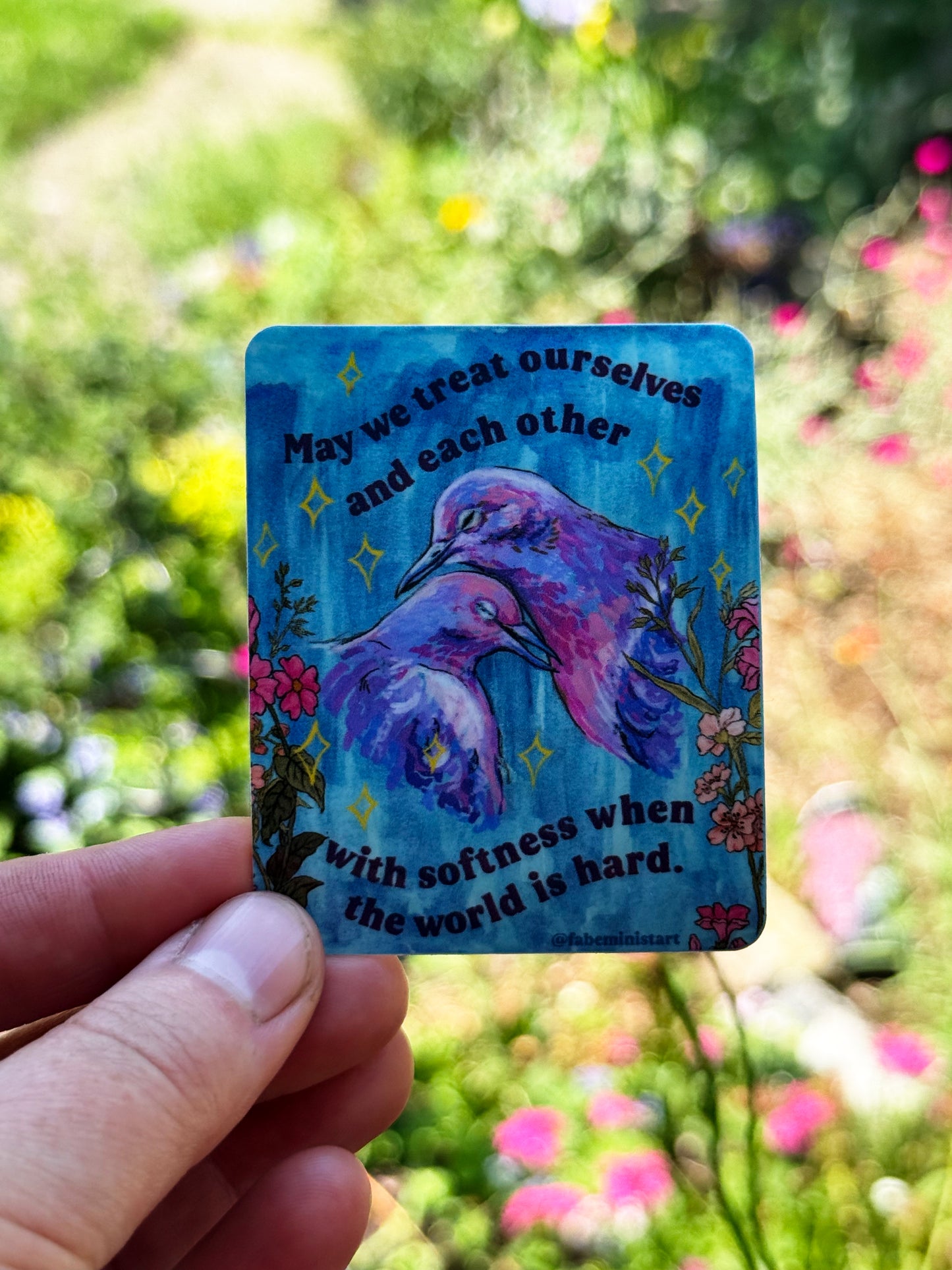 May We Treat Ourselves and Each Other With Softness With The World Is Hard: Feminist Sticker