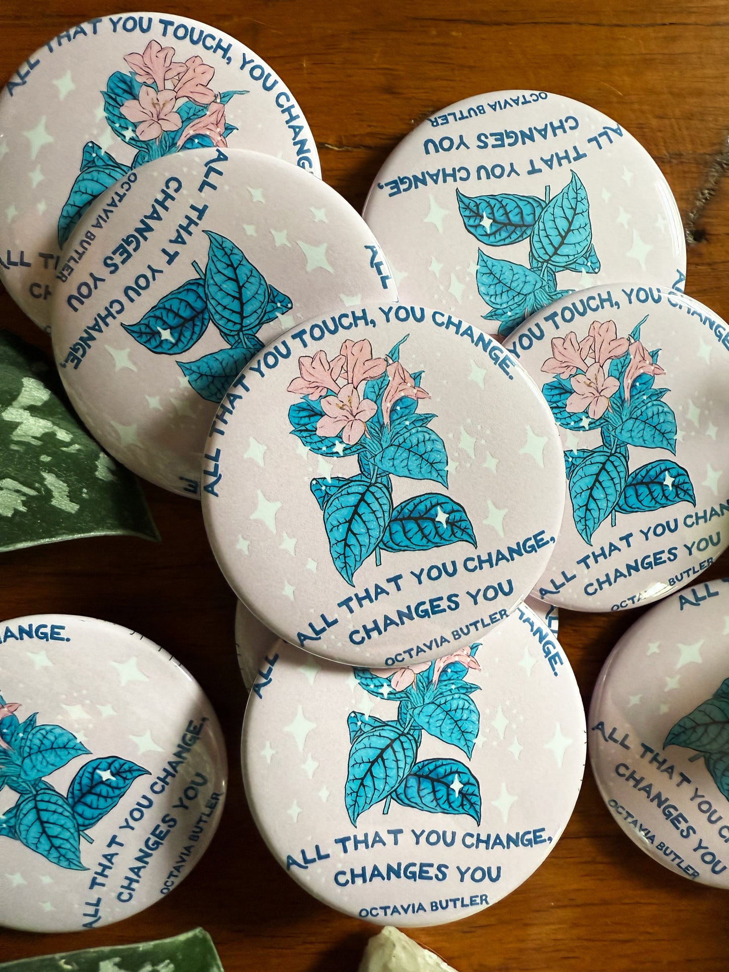 All that you touch you change All that you change changes you, Octavia Butler: Feminist Pinback Button