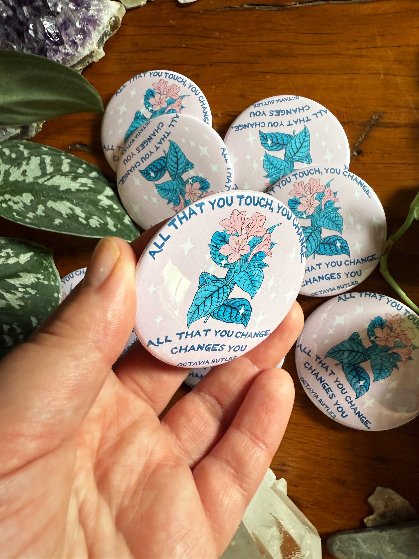 All that you touch you change All that you change changes you, Octavia Butler: Feminist Pinback Button