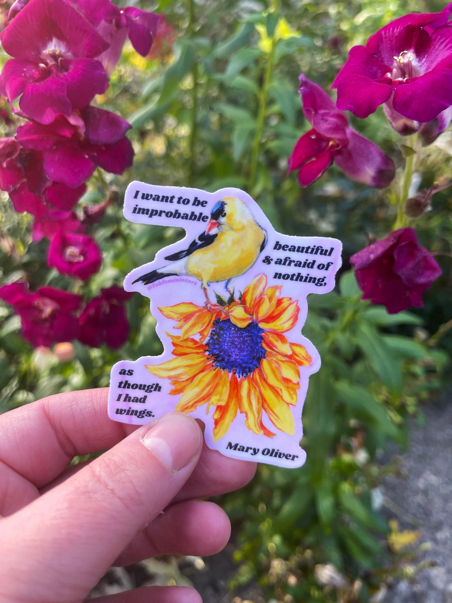 I Want To Be Improbable, beautiful and afraid of nothing, Mary Oliver: Feminist Sticker
