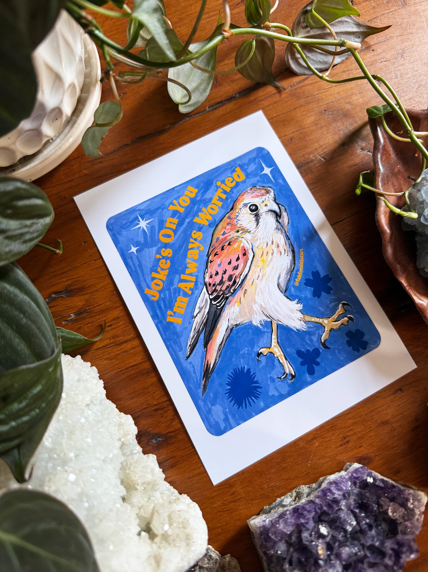 Joke's On You I'm Always Worried: Feminist Art Print