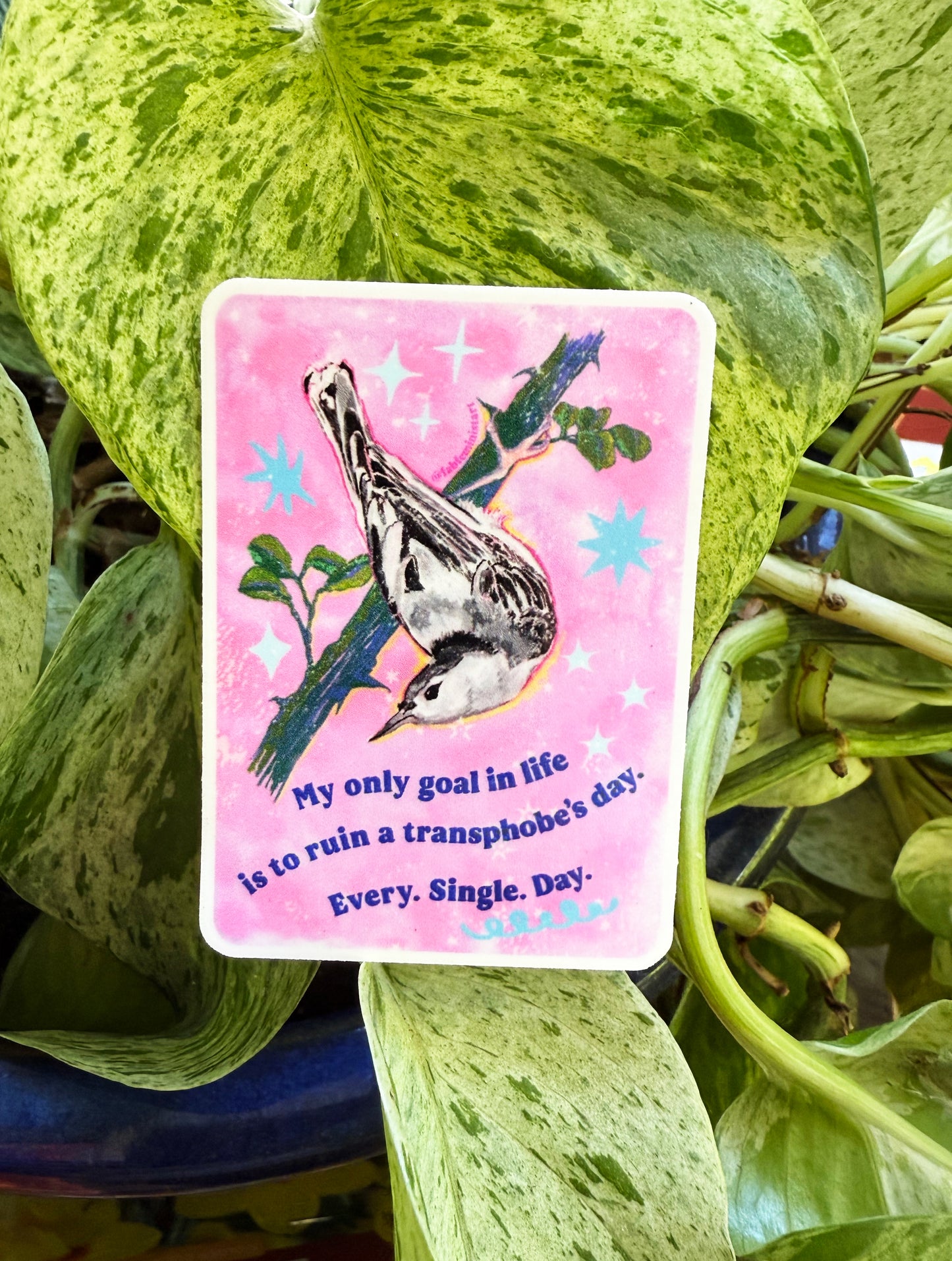 My Only Goal In Life Is To Ruin A Transphobe's Day: Feminist Sticker