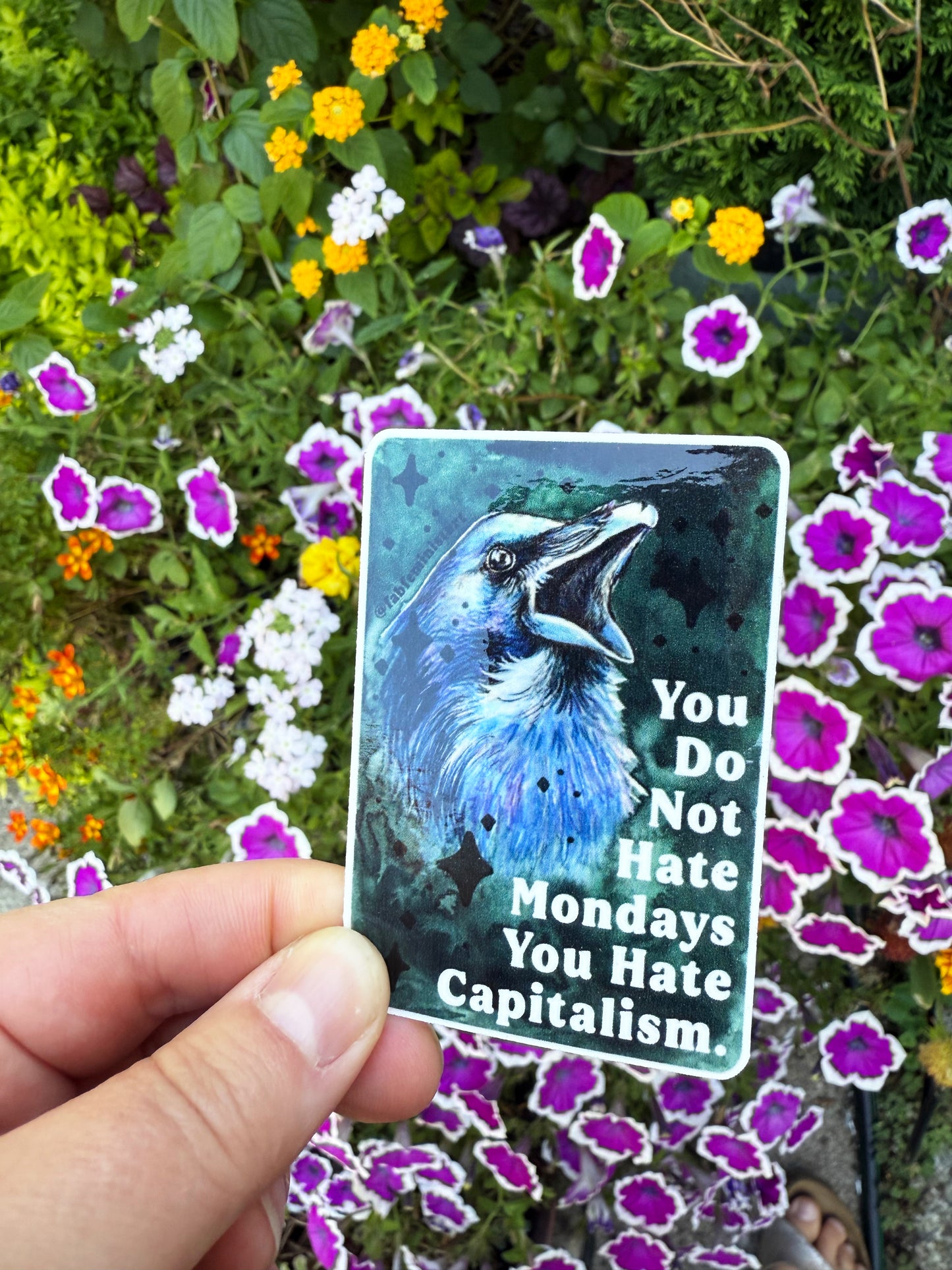 You Do Not Have Mondays You Hate Capitalism: Feminist Sticker