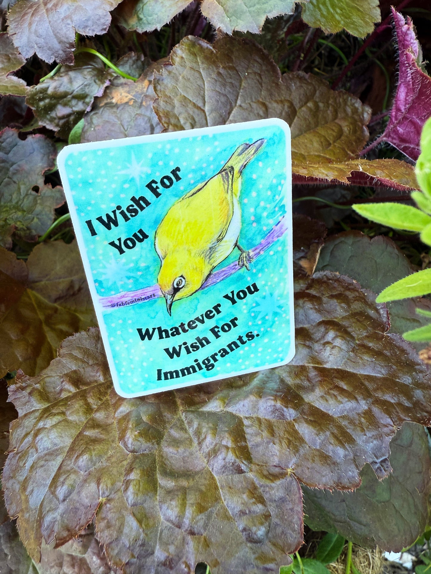 I wish for you whatever you wish for immigrants: Feminist Sticker