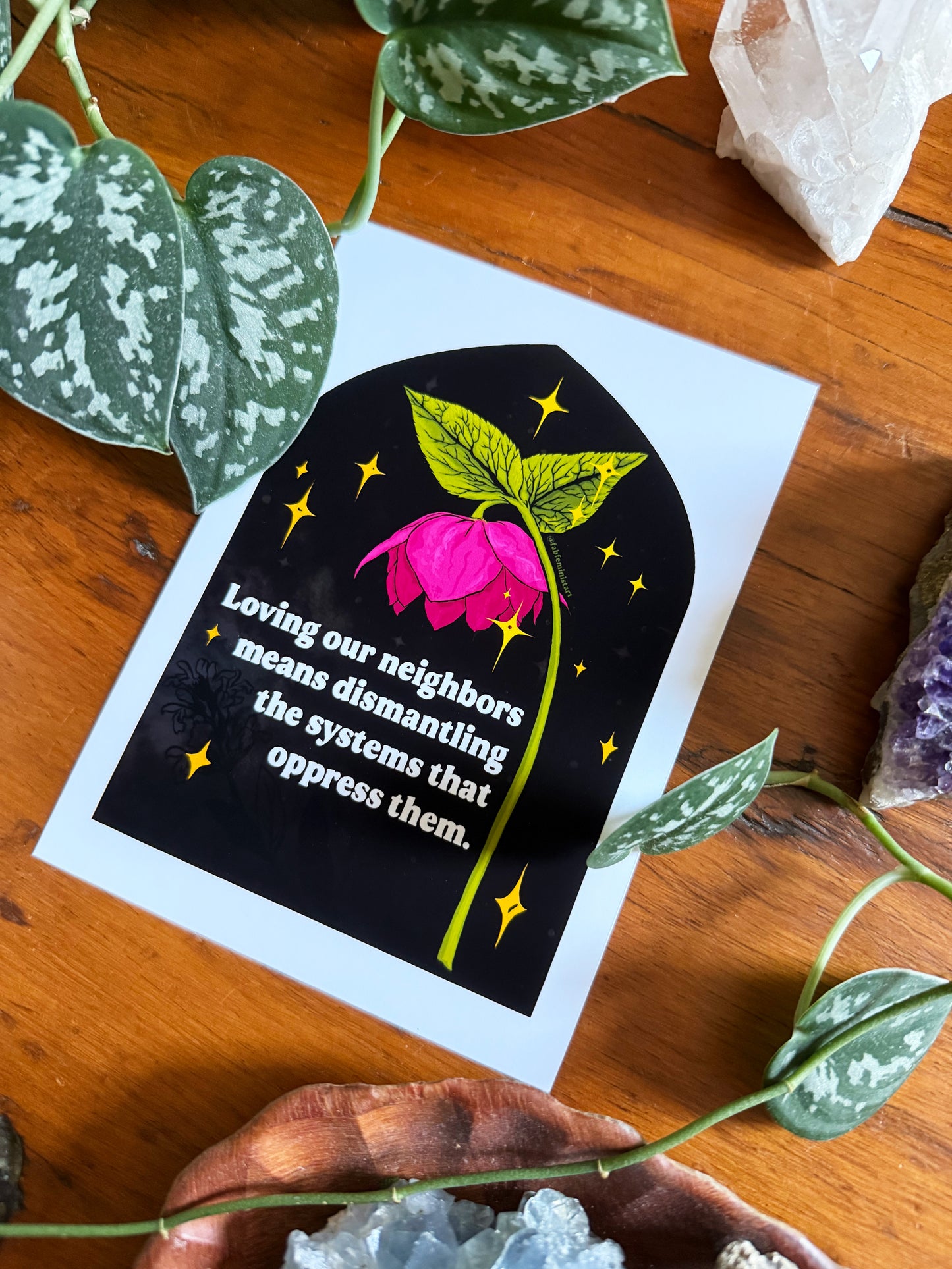 Loving our neighbors means dismantling the systems that oppress them: Feminist Art Print