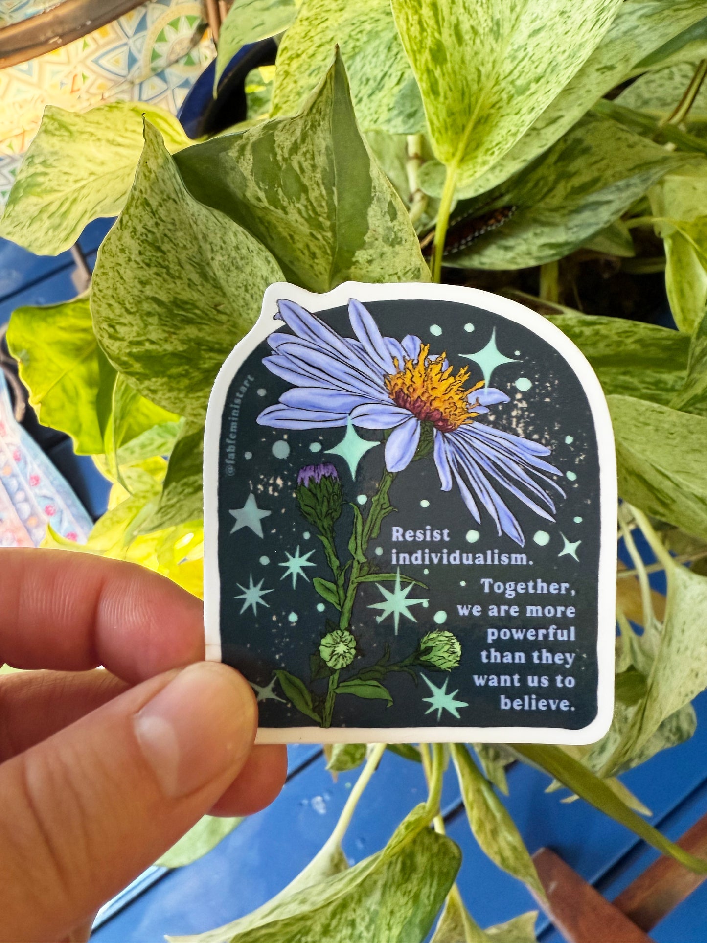 Resist individualism together we are more powerful than they want us to believe: sticker
