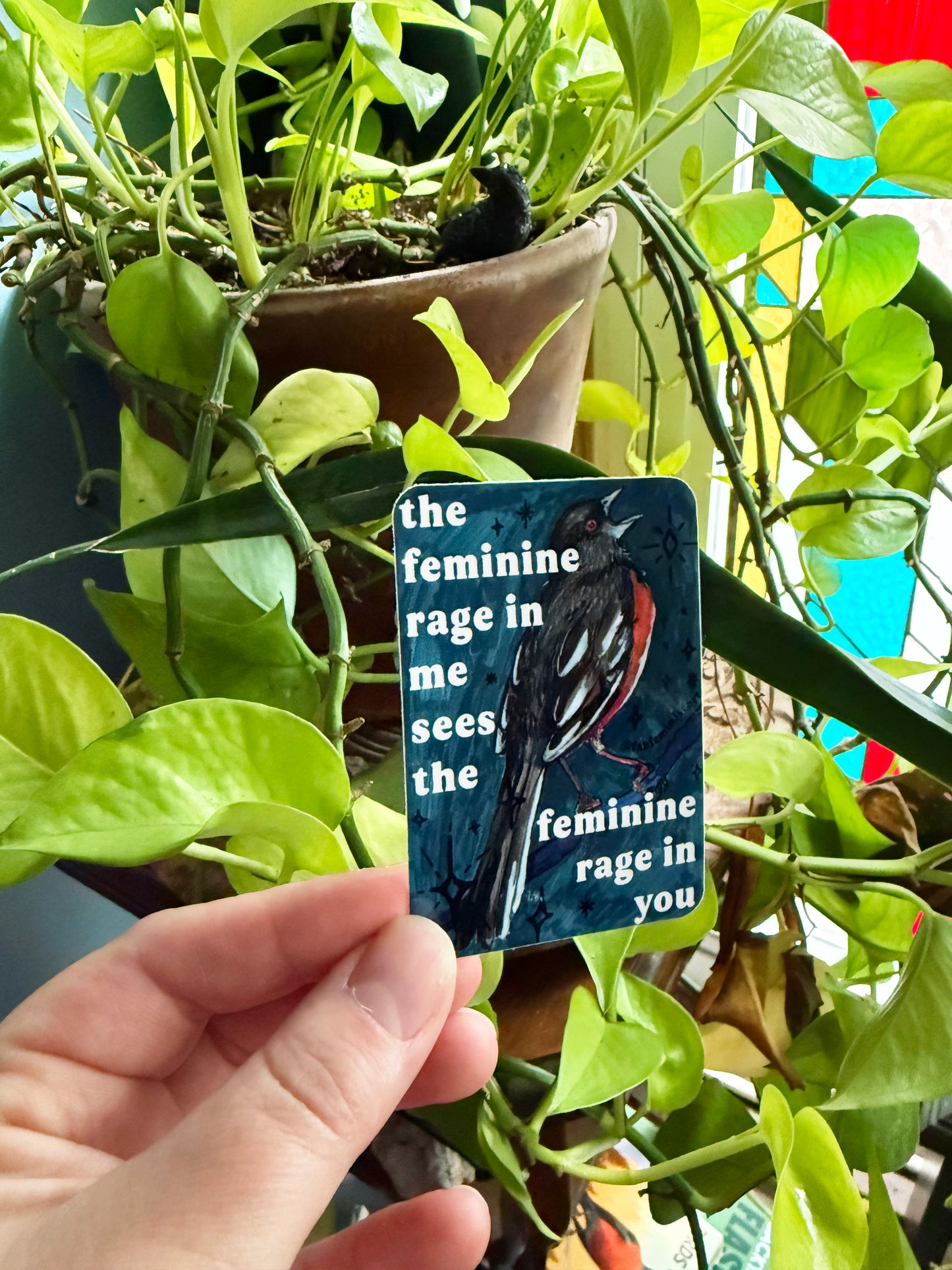 The feminine rage in me sees the feminine rage in you: feminist sticker