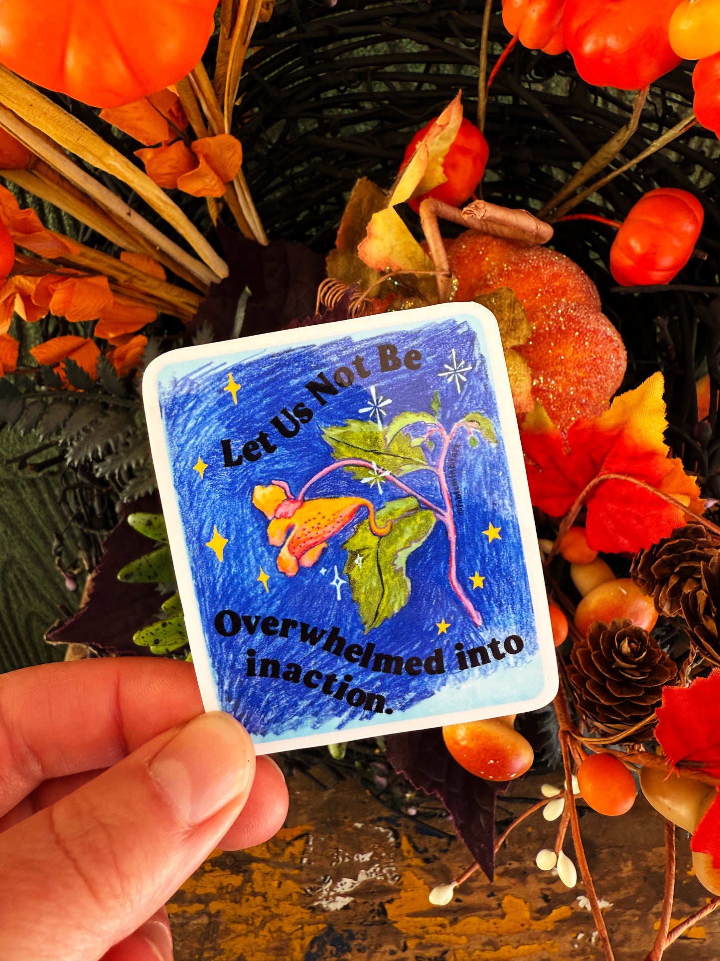 Let Us Not Be Overwhelmed Into Inaction: Feminist Sticker