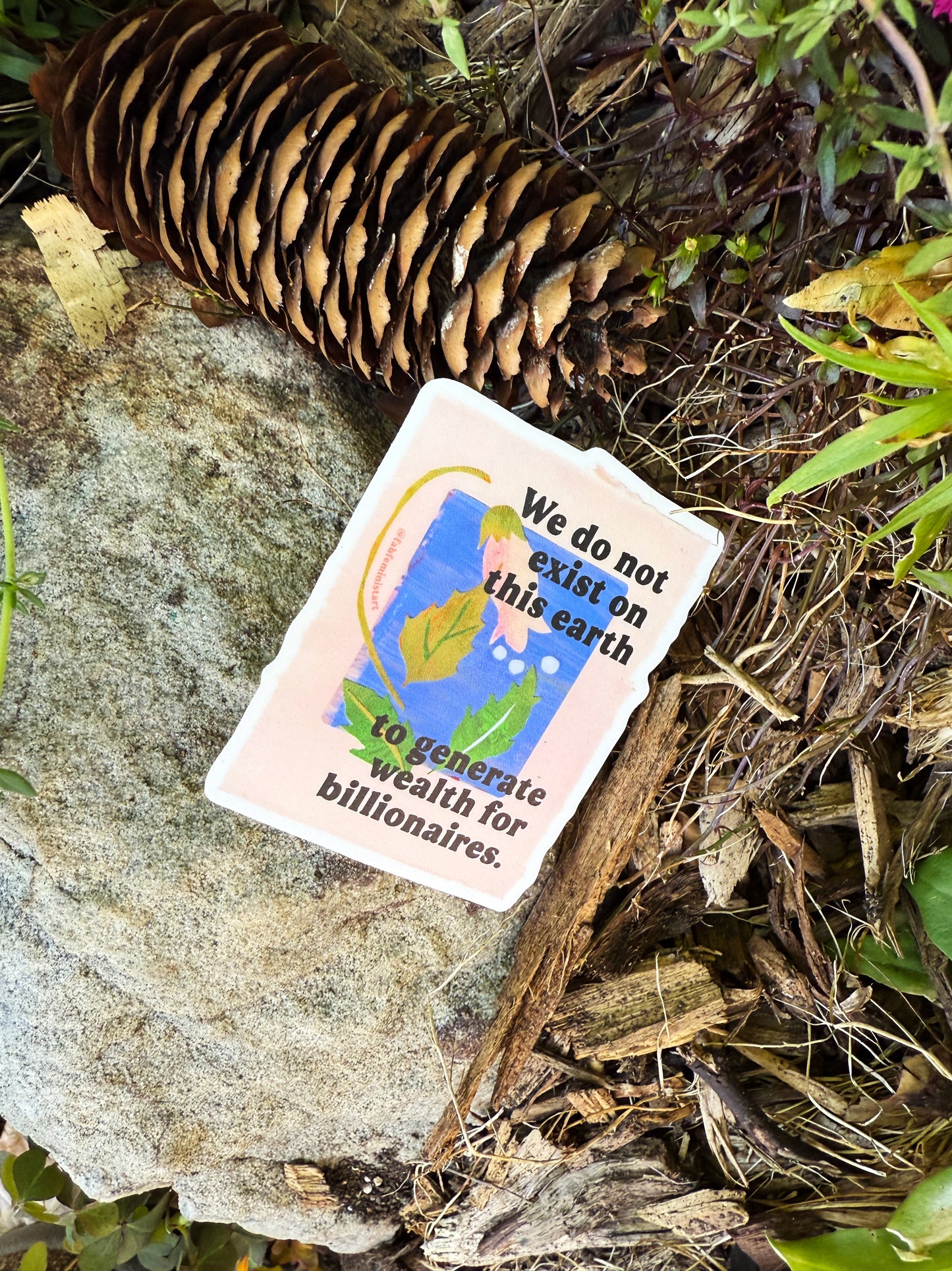 We Do Not Exist To Generate Wealth For Billionaires: Feminist Sticker