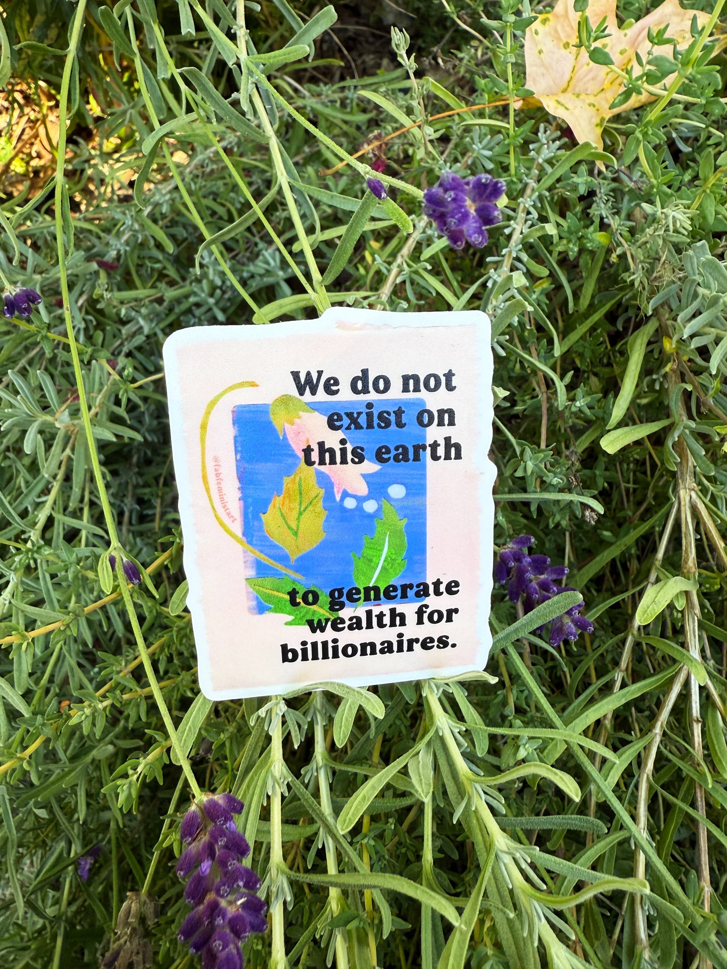 We Do Not Exist To Generate Wealth For Billionaires: Feminist Sticker