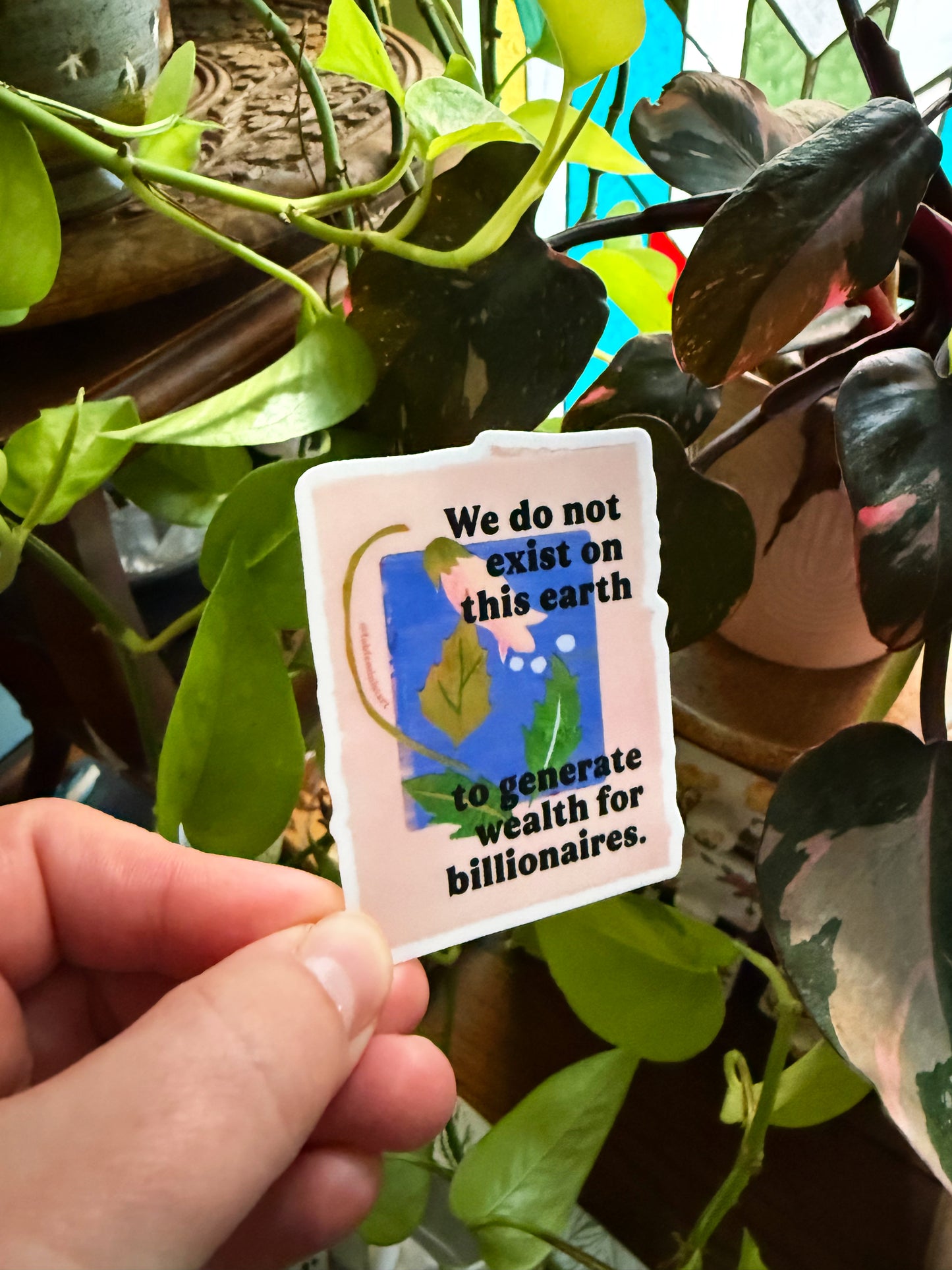 We Do Not Exist To Generate Wealth For Billionaires: Feminist Sticker
