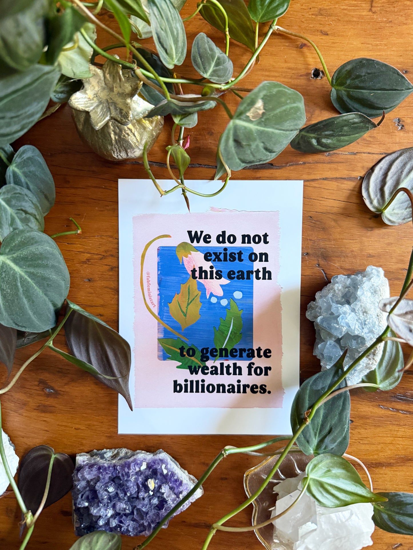 We do not exist on this earth to generate wealth for billionaires: feminist art print