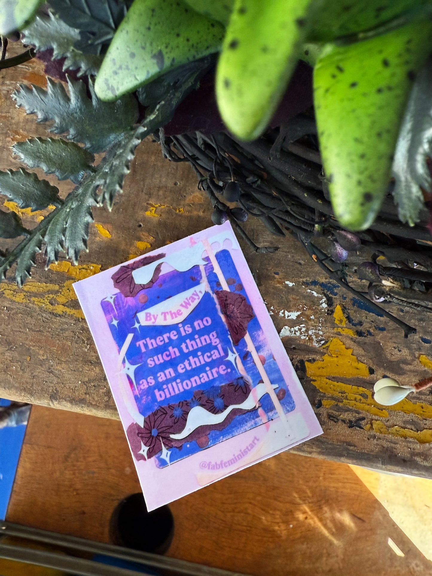 By the way there is no such thing as an ethical billionaire: feminist sticker