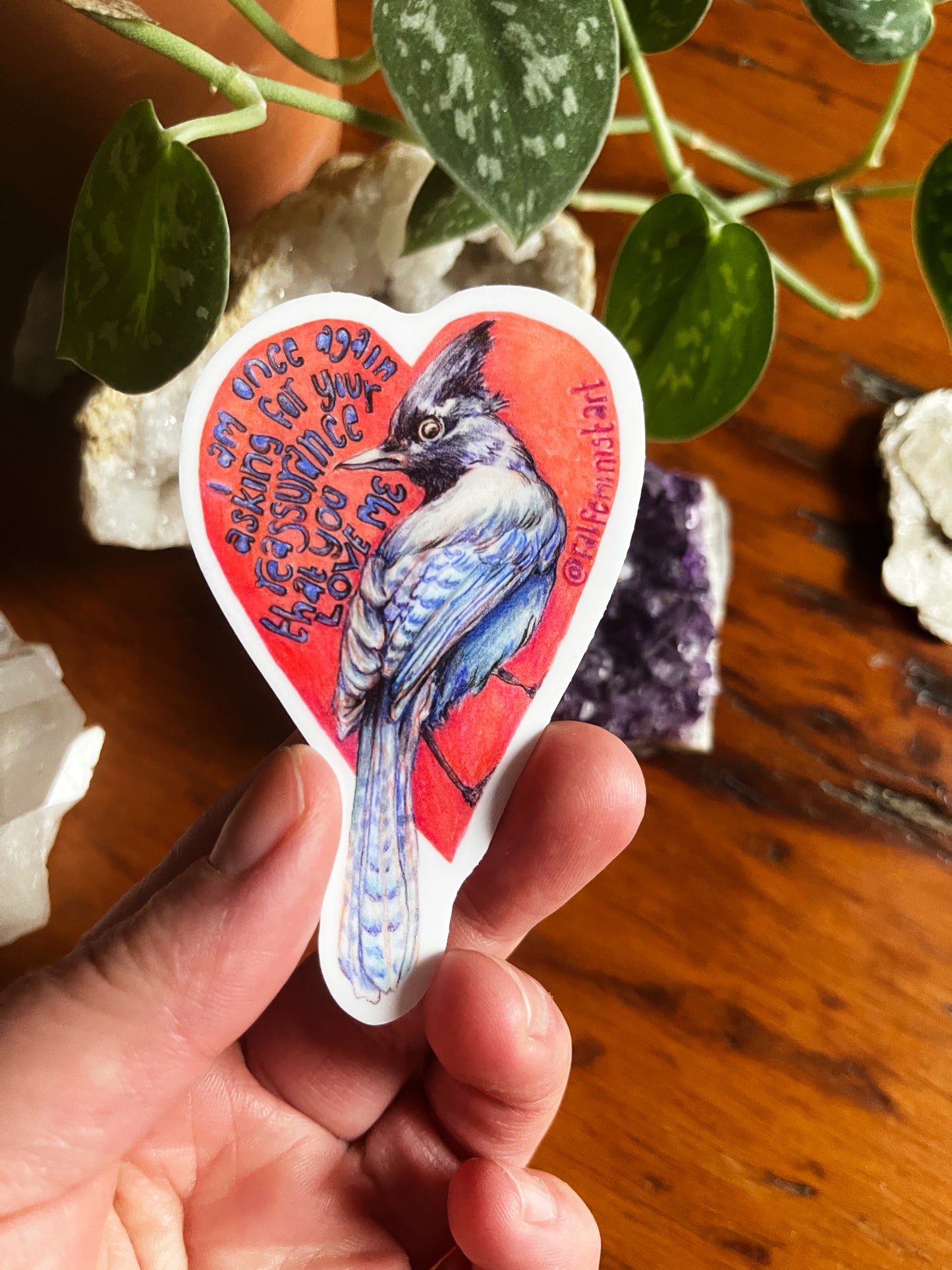 I Am Once Again Asking For Your Reassurance That You Love Me: Mental Health Sticker