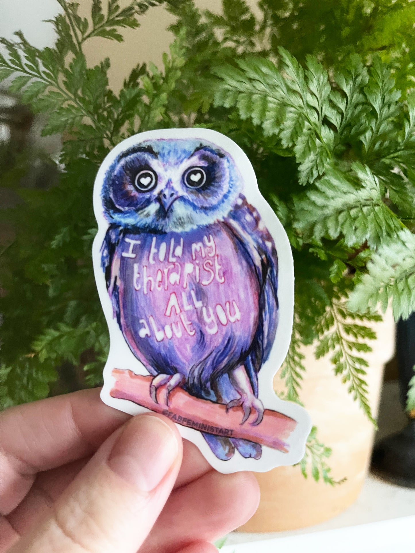 I Told My Therapist All About You: Mental Health Sticker