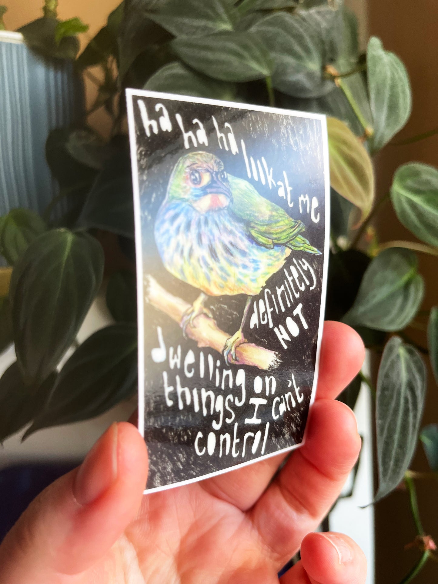 Haha Look At Me Definitely Not Dwelling On Things I Can't Control: Mental Health Sticker