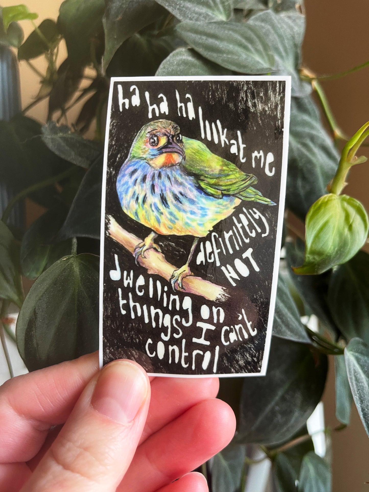 Haha Look At Me Definitely Not Dwelling On Things I Can't Control: Mental Health Sticker