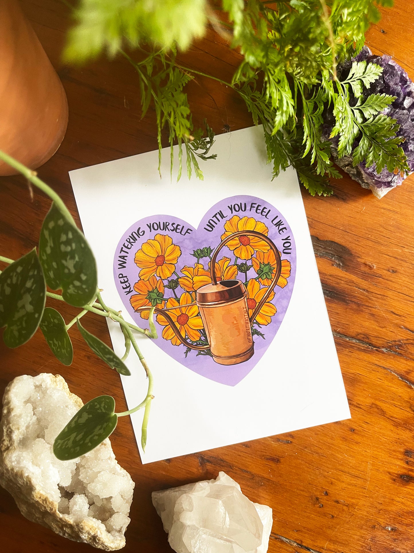 Keep Watering Yourself Until You Feel Like You: Mental Health Art Print