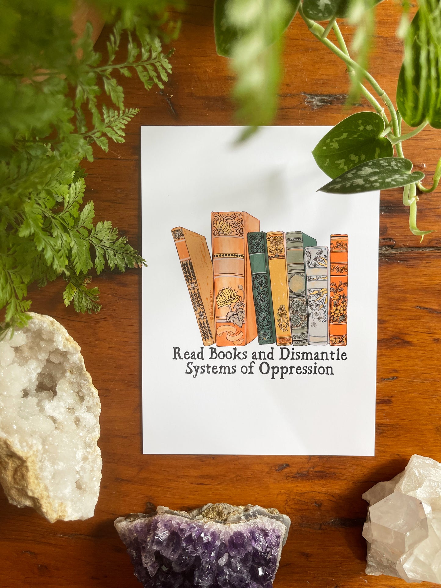 Read Books And Dismantle Systems Of Oppression: Feminist Print