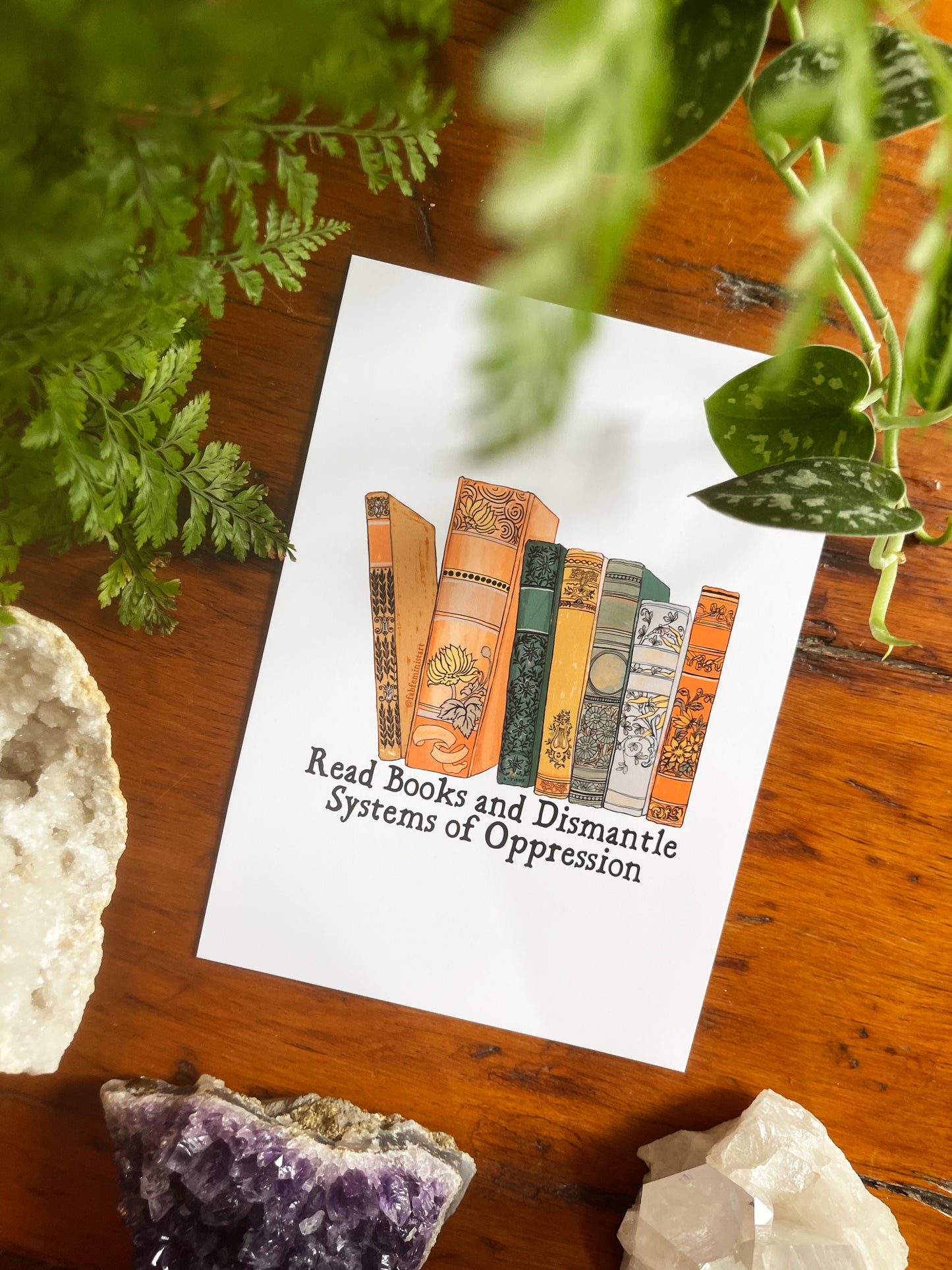 Read Books And Dismantle Systems Of Oppression: Feminist Print