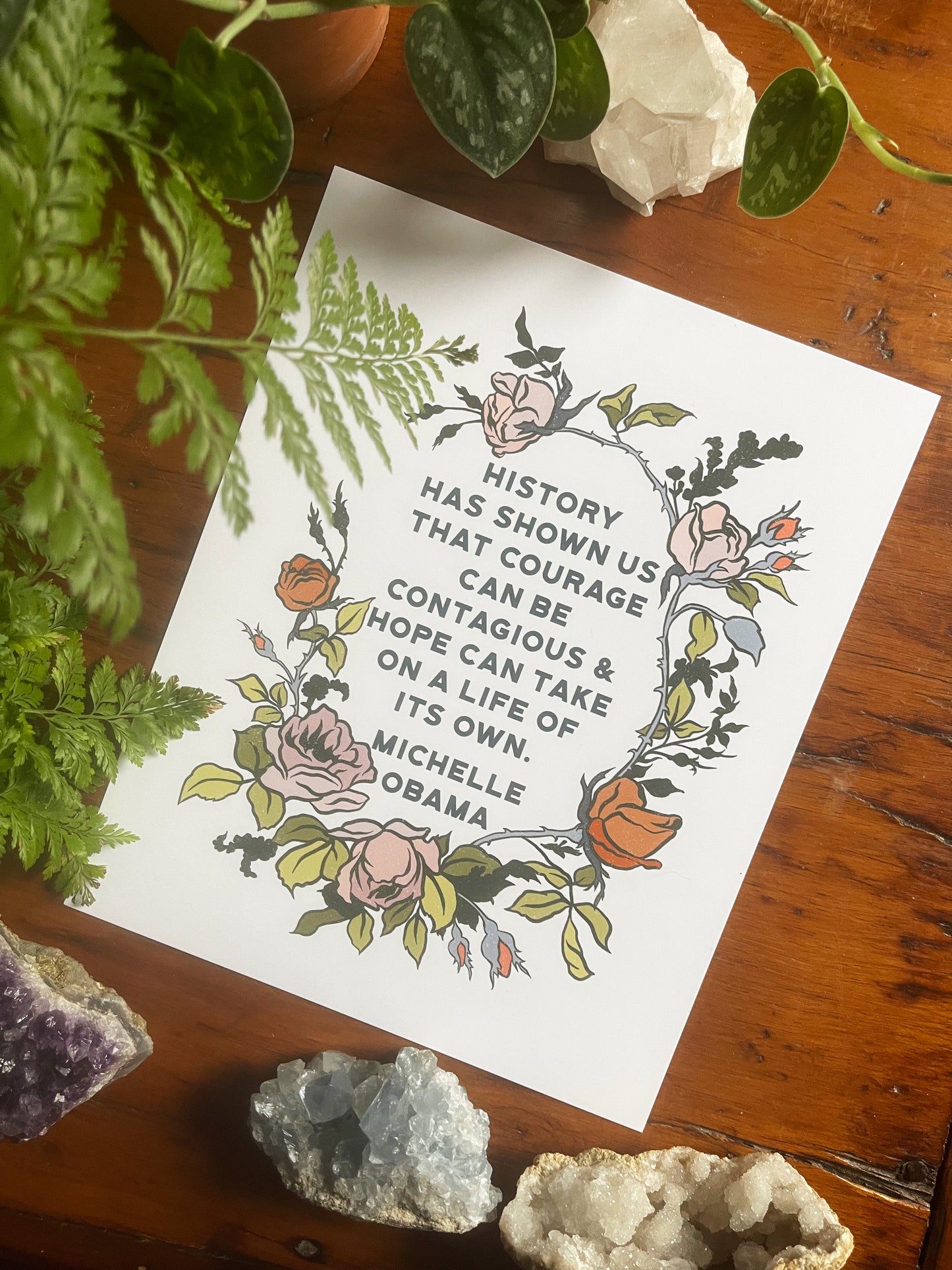 History has shown us that courage can be contagious & hope can take on a life of its own, Michelle Obama: Feminist Print