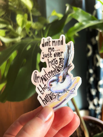 Don't Mind Me Just Over Here Compartmentalizing The Horrors: Mental Health Sticker