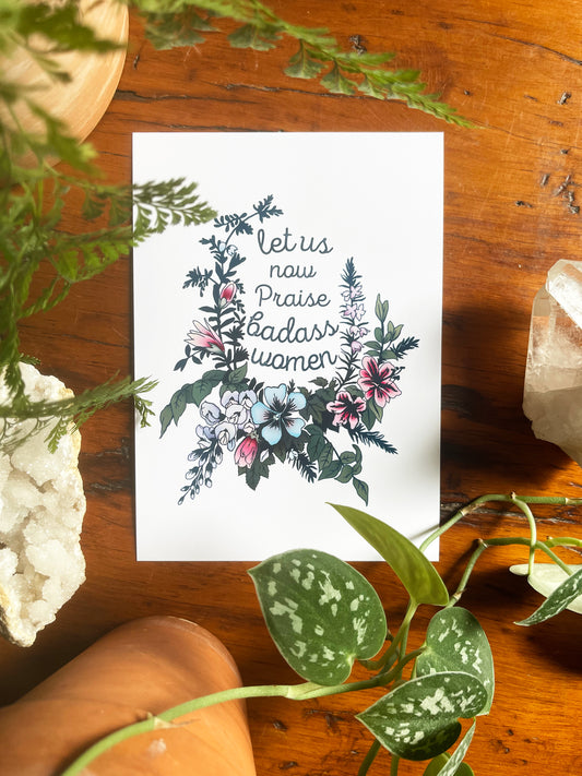 Let Us Now Praise Badass Women: Feminist Print