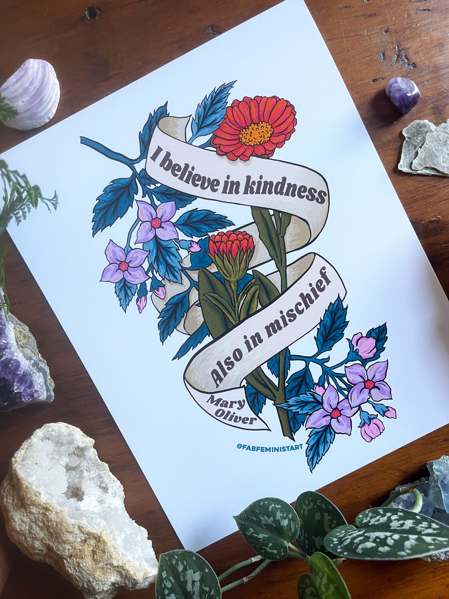 I believe in kindness. Also in mischief, Mary Oliver: Feminist Art Print