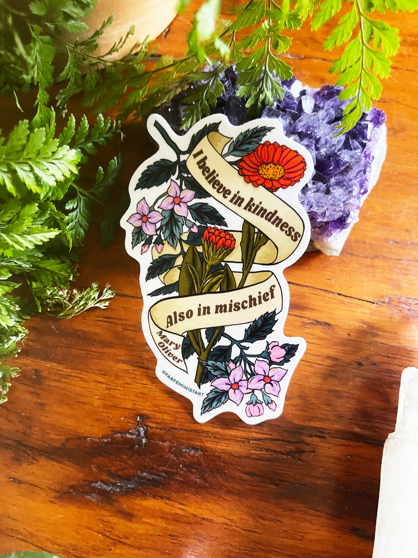 I believe in kindness, mischief also, Mary Oliver: Feminist Sticker