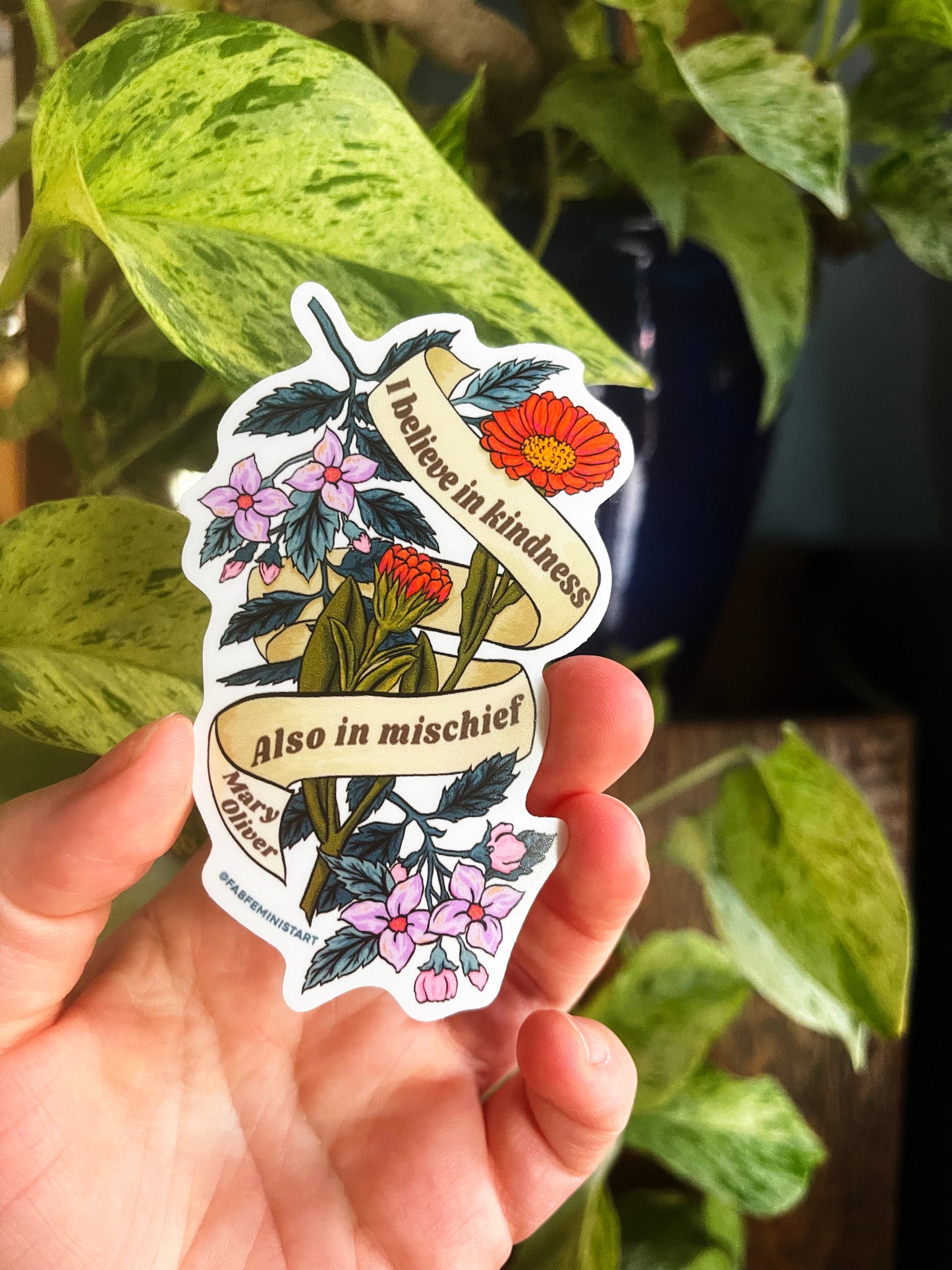 I believe in kindness, mischief also, Mary Oliver: Feminist Sticker