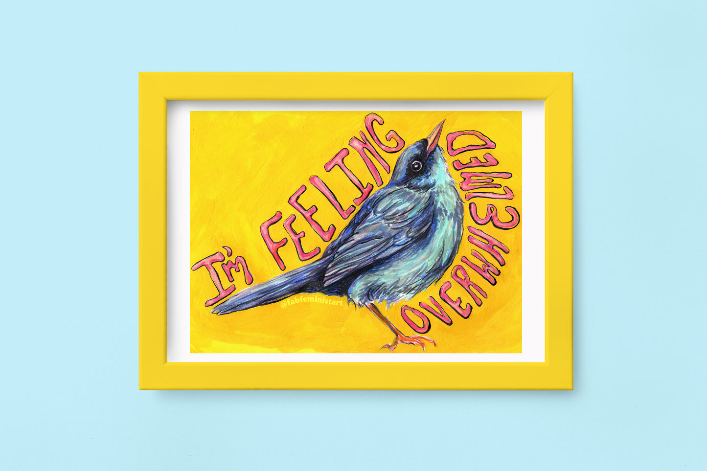 I'm Feeling Overwhelmed: Mental Health Art Print