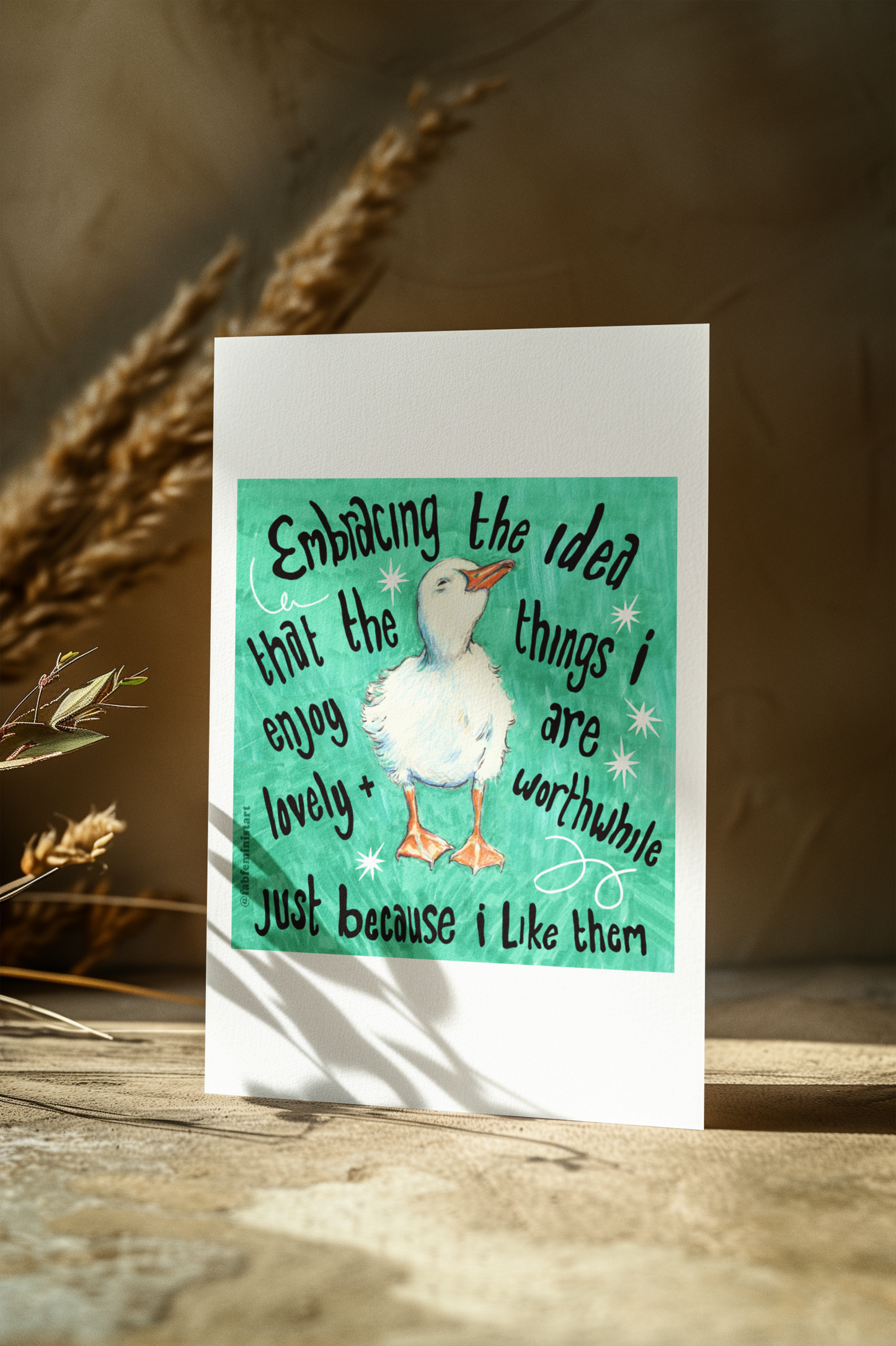 Embracing the idea that the things i enjoy are lovely and worthwhile just because i like them: mental health art print