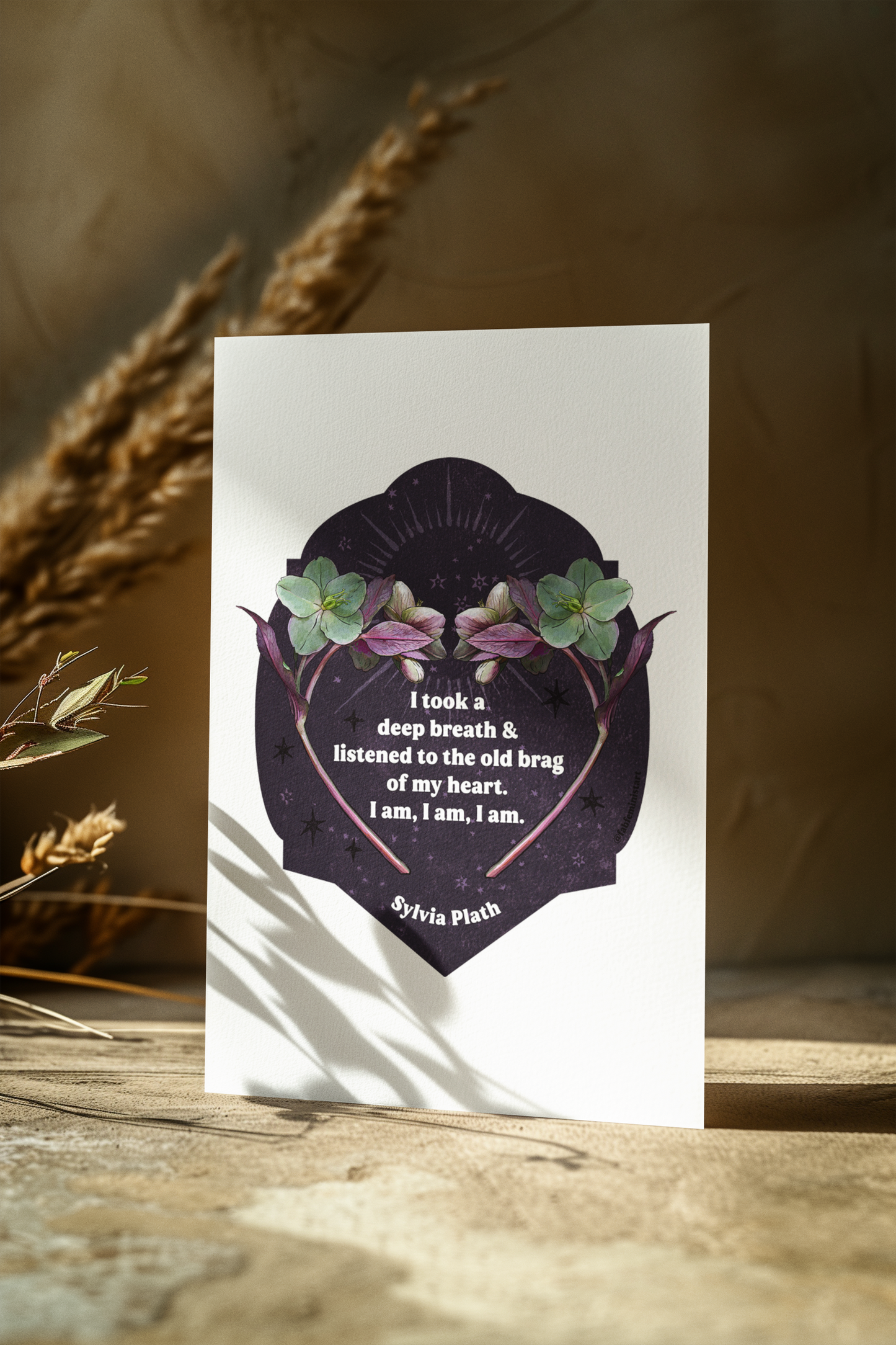 I took a deep breath and listened to the old brag of my heart I am I am I am, Sylvia Plath: Feminist Art Print