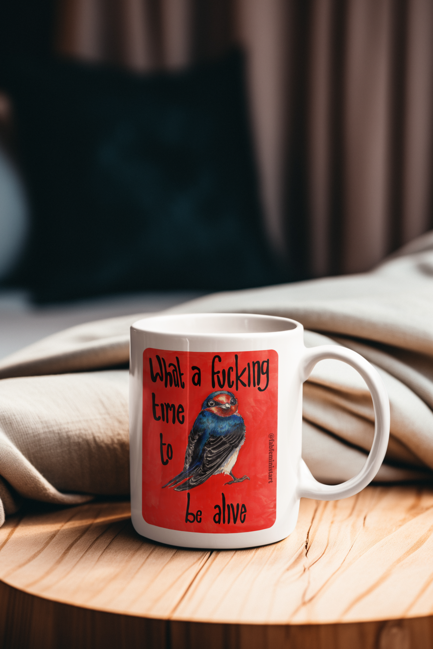 What a fucking time to be alive: Mental Health Mug