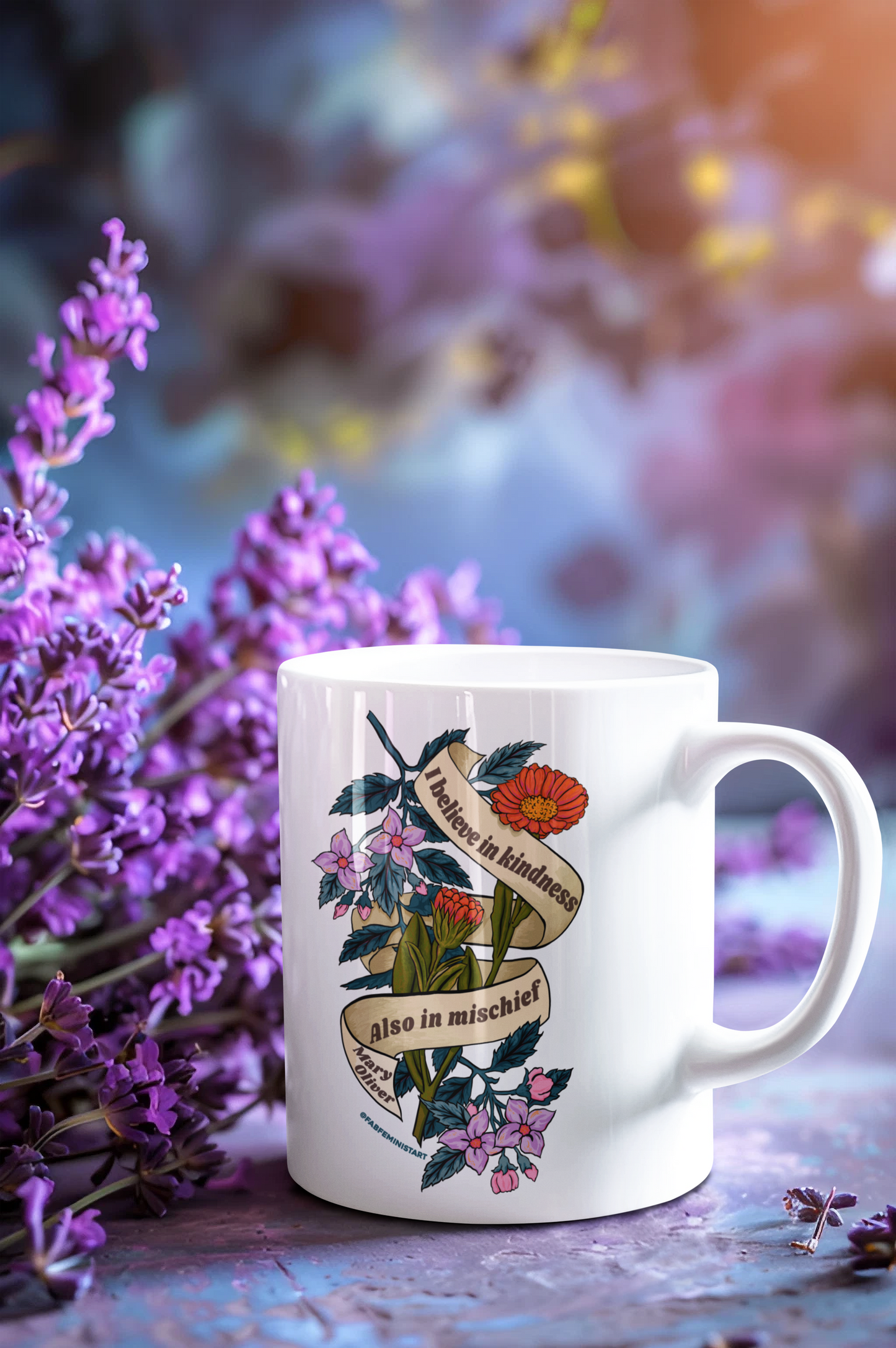 I Believe In Kindness Mischief Also, Mary Oliver: Feminist Mug