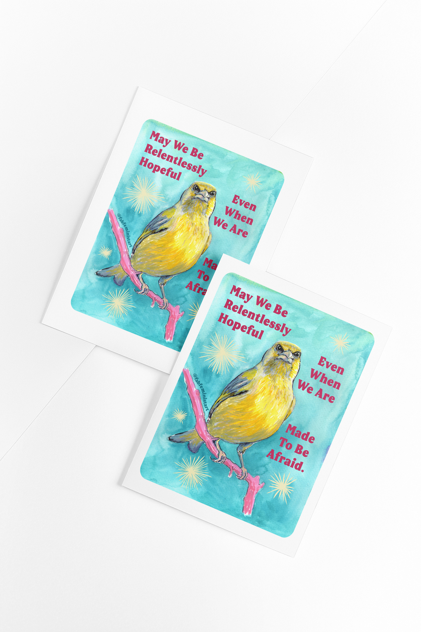 May we be relentlessly hopeful even when we are made to be afraid: Feminist Art Print