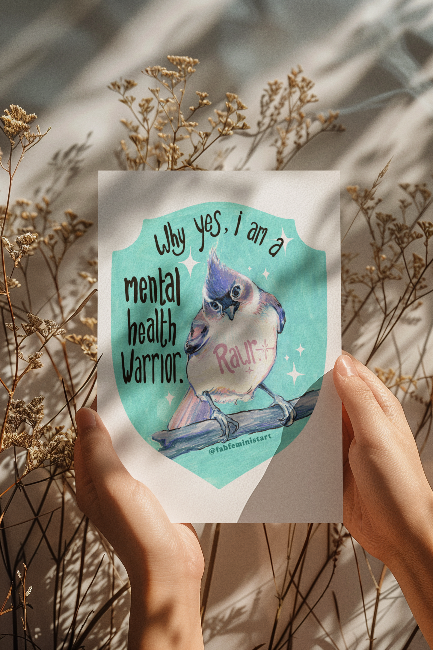 Why Yes I Am A Mental Health Warrior Rawr: Mental Health Print
