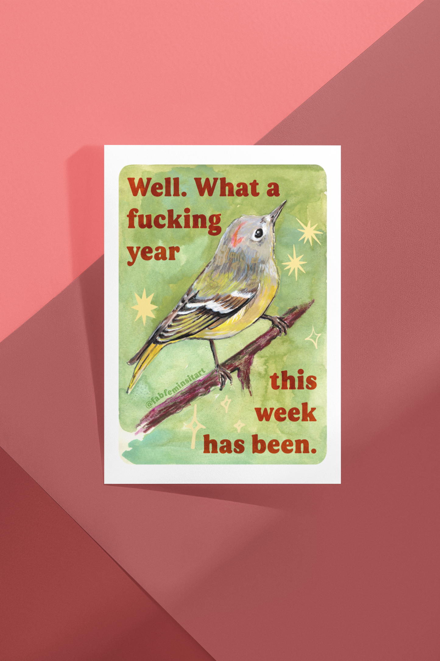 Well What a fucking year this week has been: Mental Health Art Print